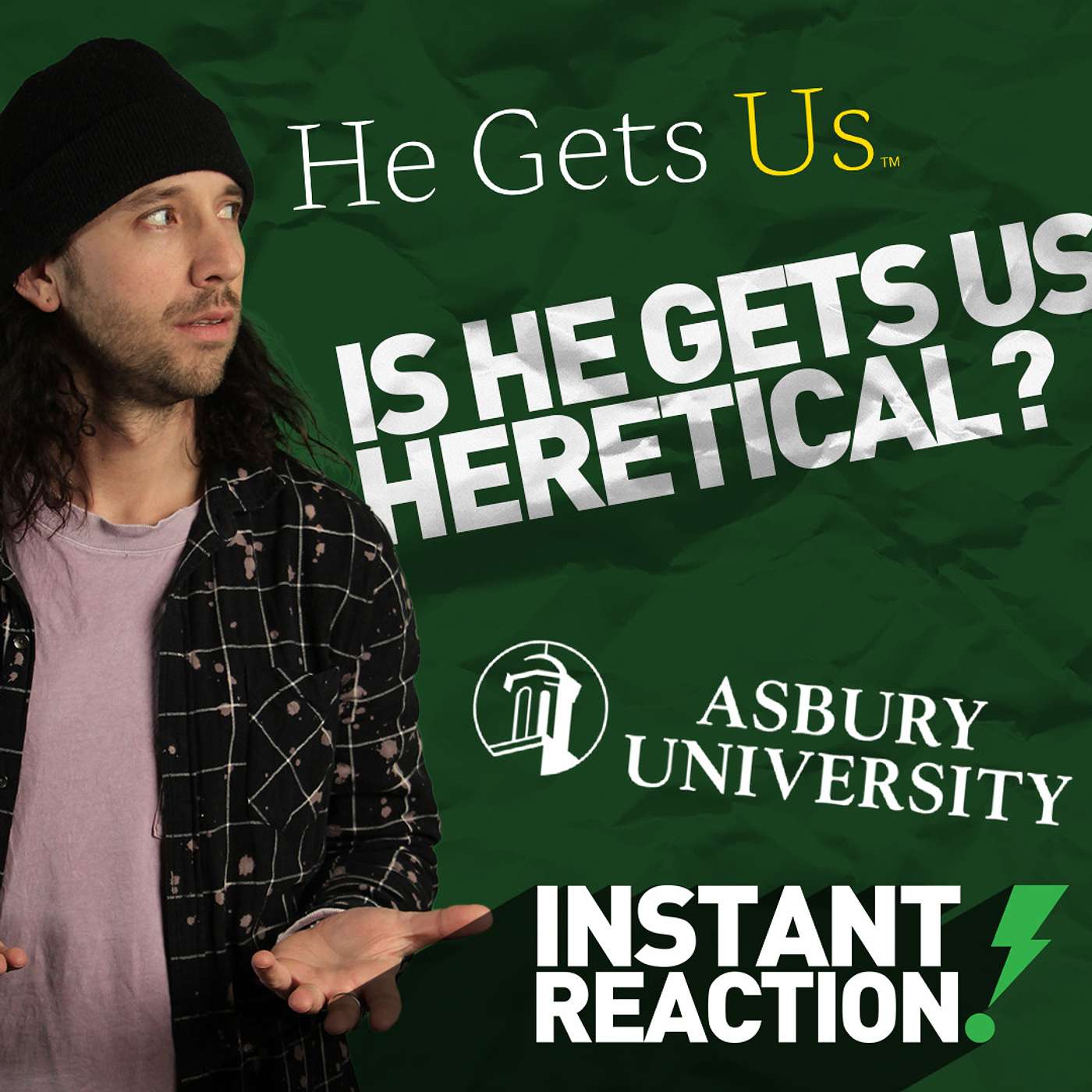 Is “He Gets Us” Heretical? Is the Asbury Revival Real? (Instant Reaction!)