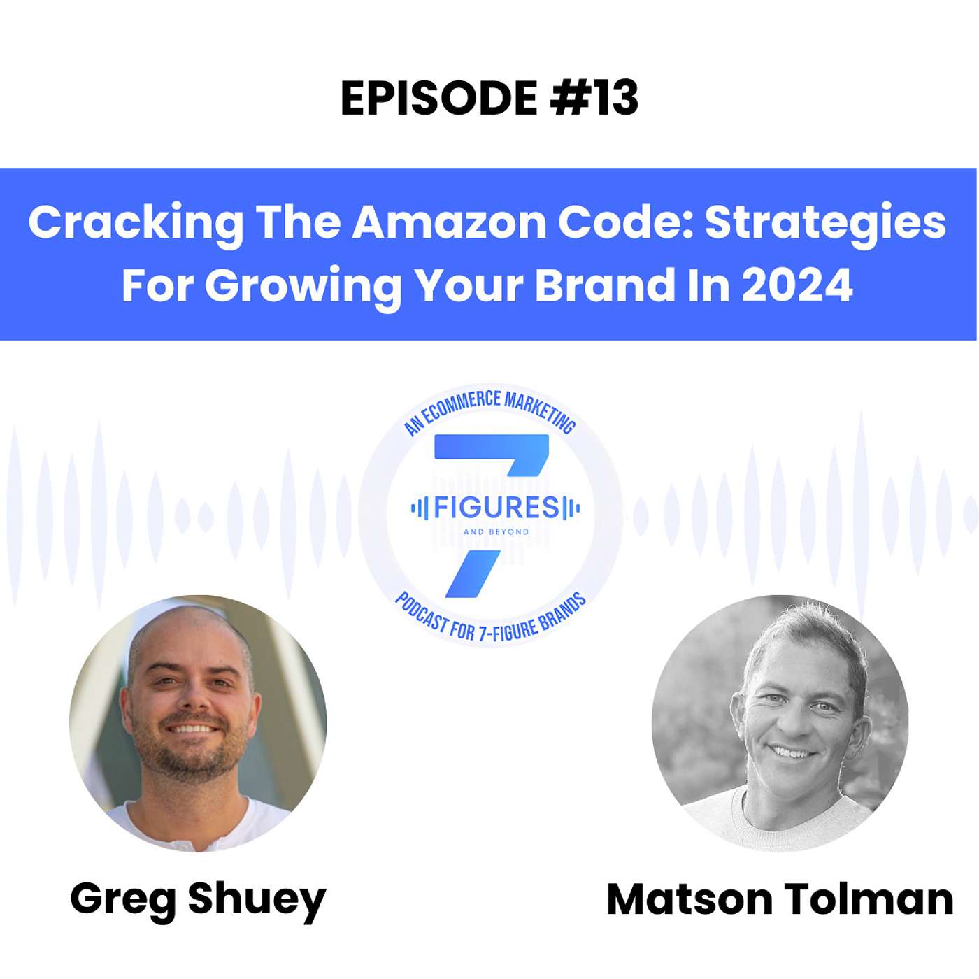 Cracking The Amazon Code: Strategies For Growing Your Brand In 2024 episode artwork
