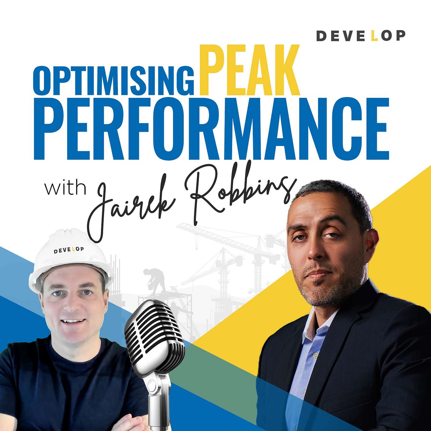 Develop your Construction Business Podcast - Optimising Peak Performance with Jairek Robbins