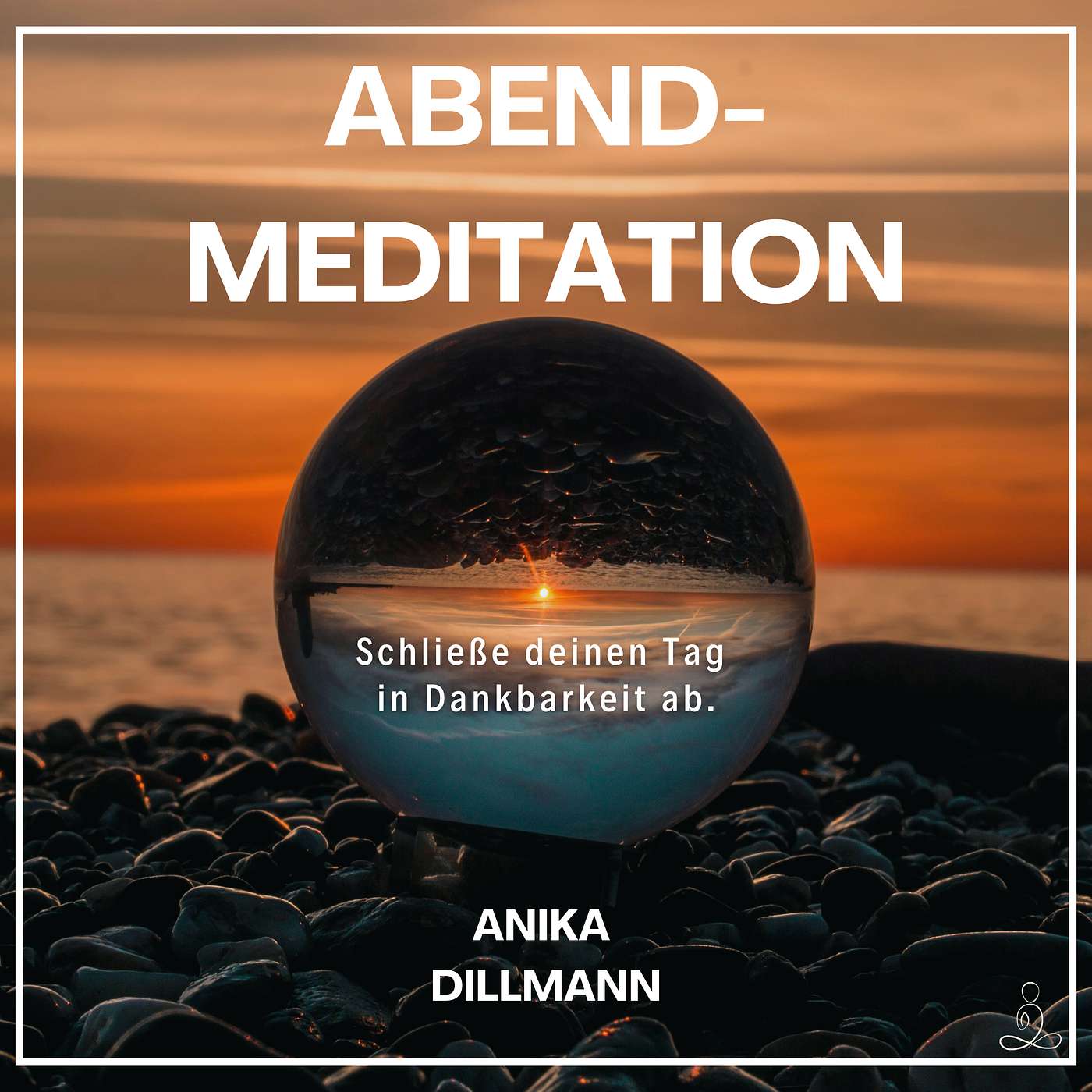 Abendmeditation - schließe deinen Tag in Dankbarkeit ab