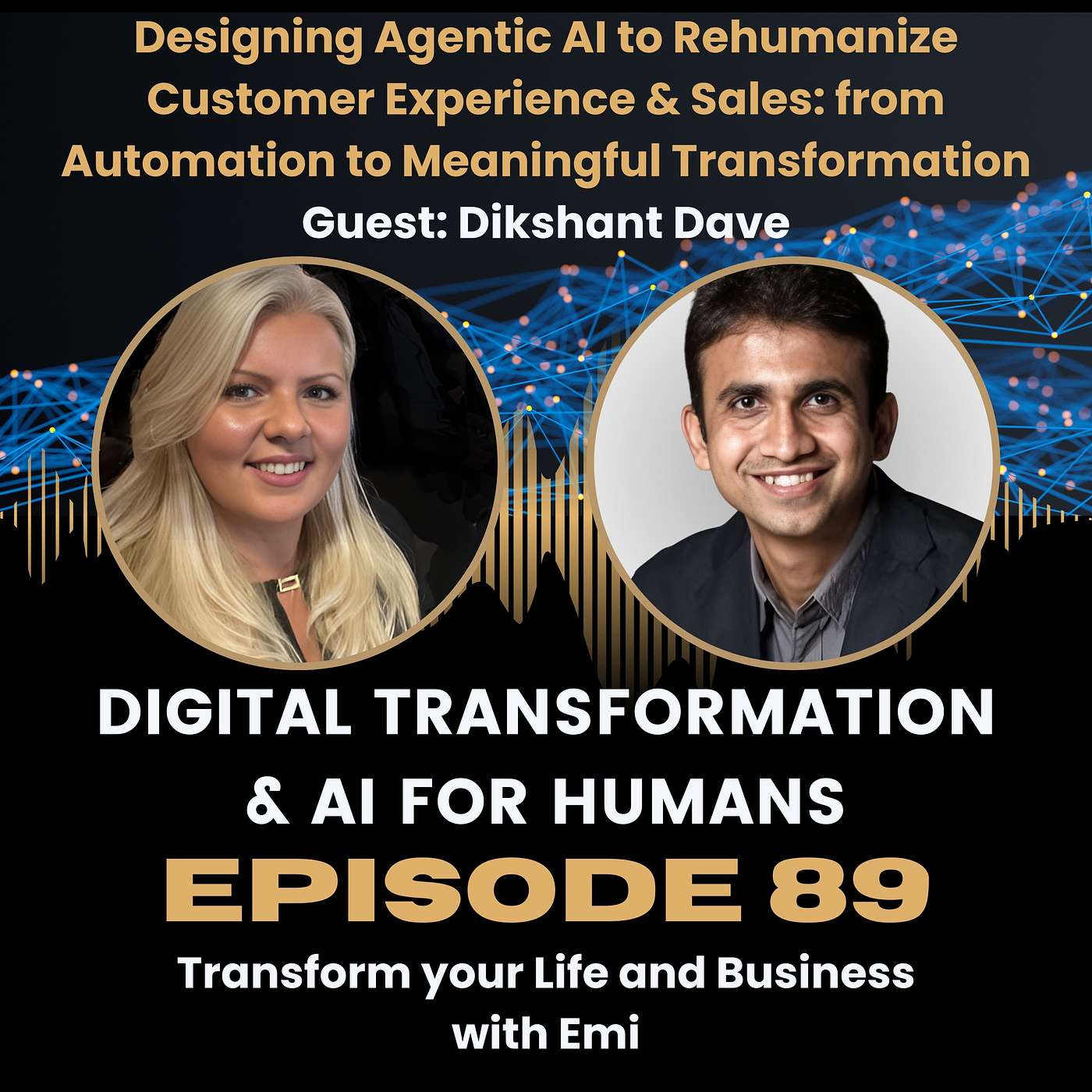 S1|Ep89 Designing Agentic AI to Rehumanize Customer Experience & Sales: From Automation to Meaningful Transformation