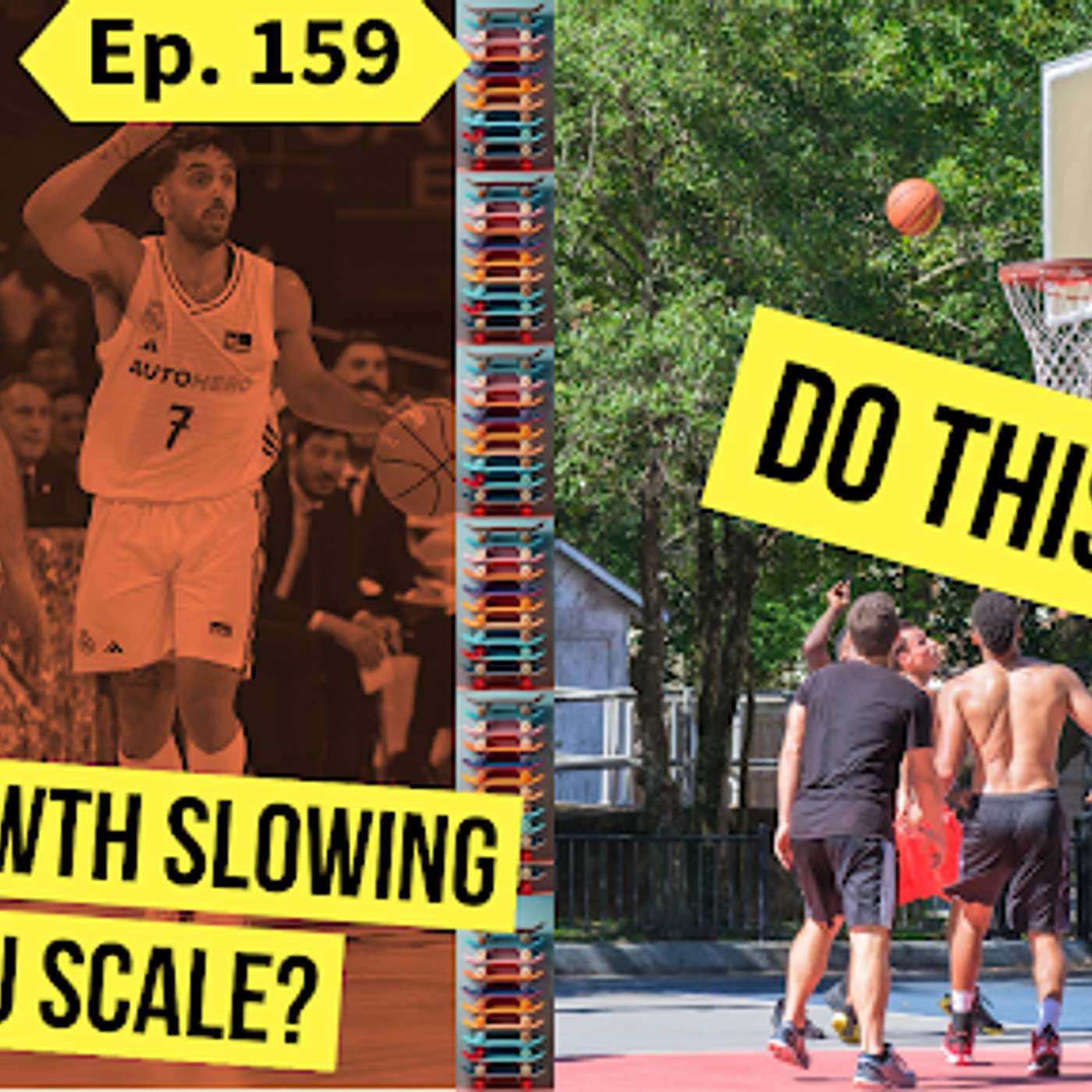 Episode 159 -YoY Growth is Slowing? — Do This!