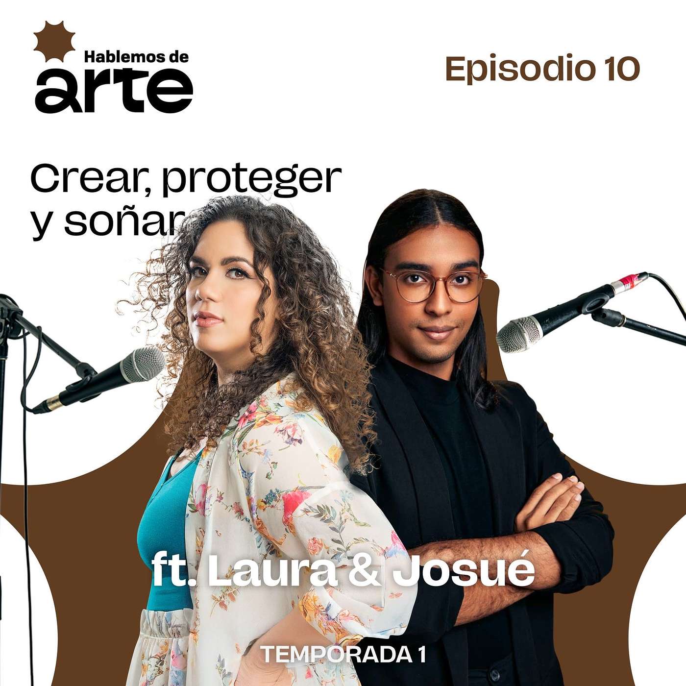 Ep. 10 | Crear, proteger y soñar | Con Laura & Josué