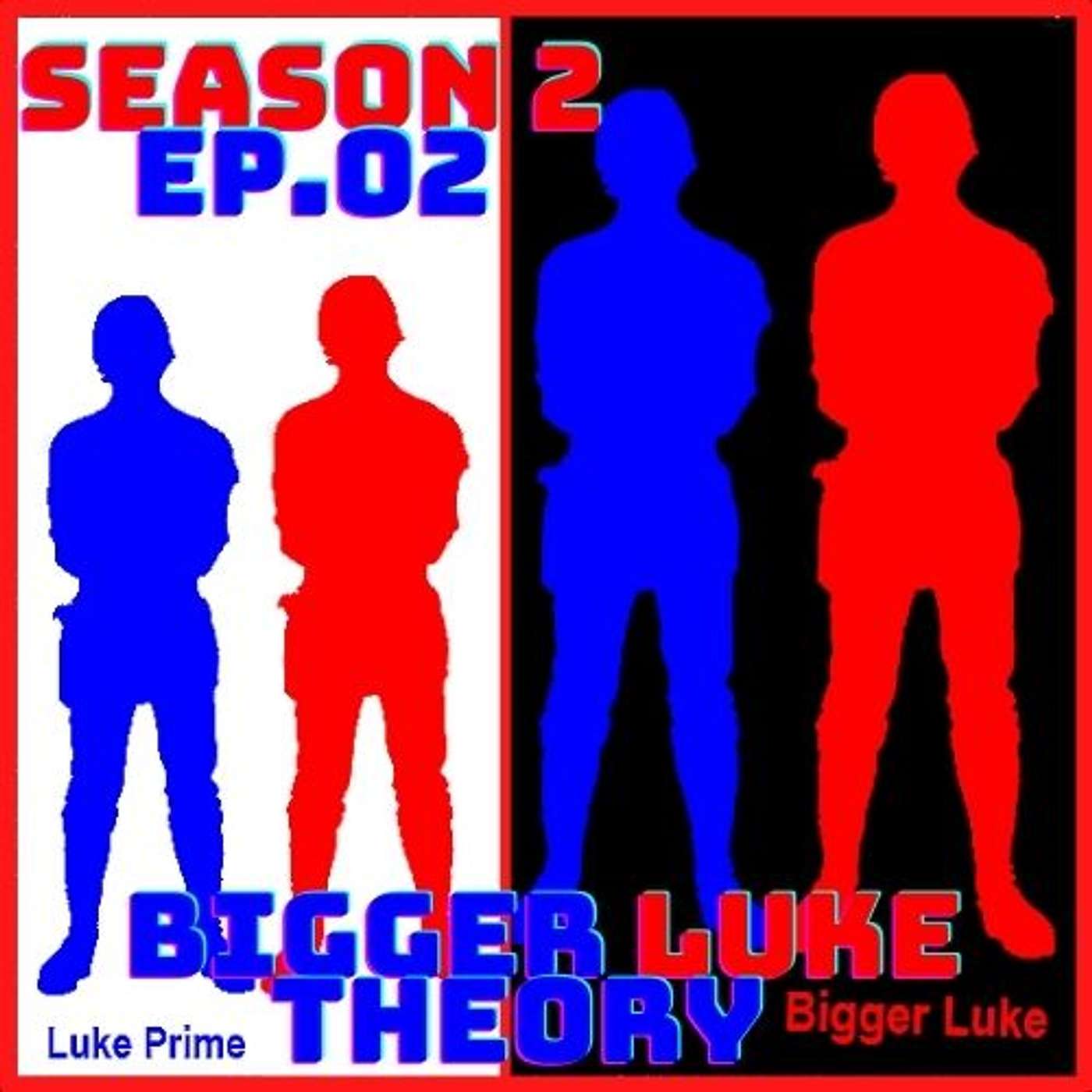 "Bigger Luke Theory & What If Star Wars Scenarios" Episode 102