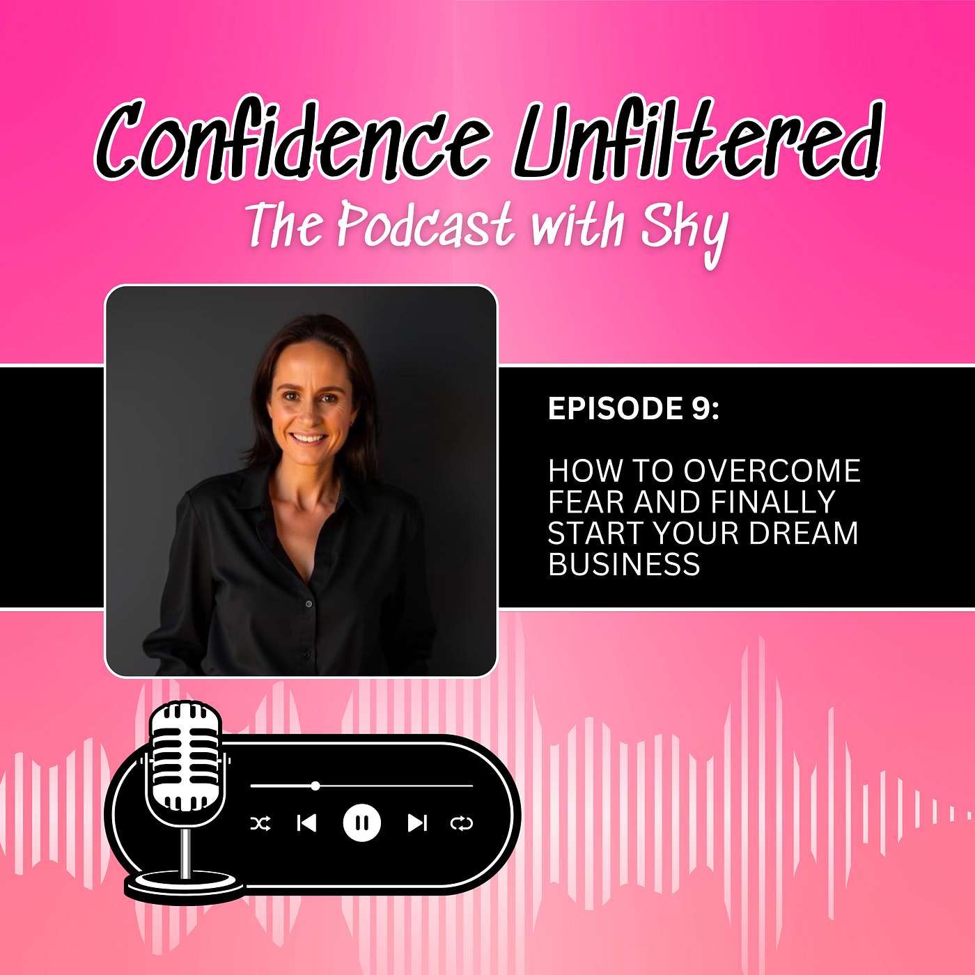 Confidence Unfiltered with Sky Maree Steele