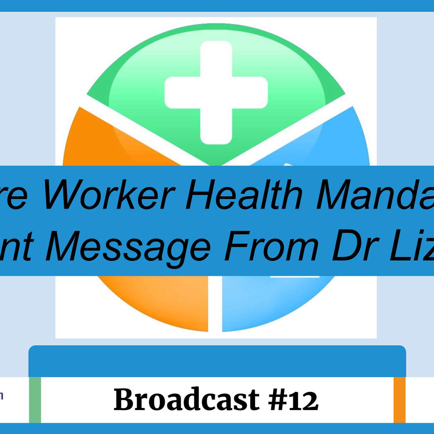 UK Medical Freedom Alliance: Broadcast #12 - Care Worker Health Mandates - Message From Liz Evans episode artwork