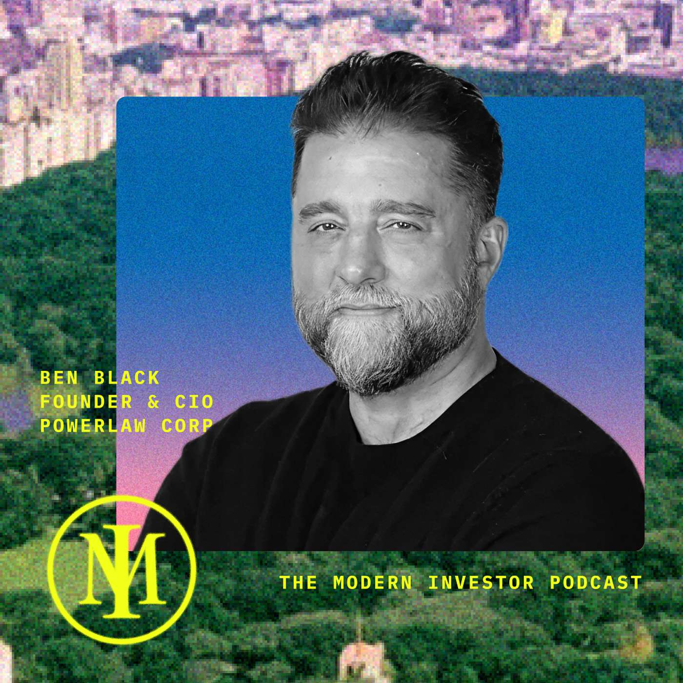 Why The Best Companies Stay Private, w/ Ben Black, Founder & CIO Of Powerlaw Corp episode artwork