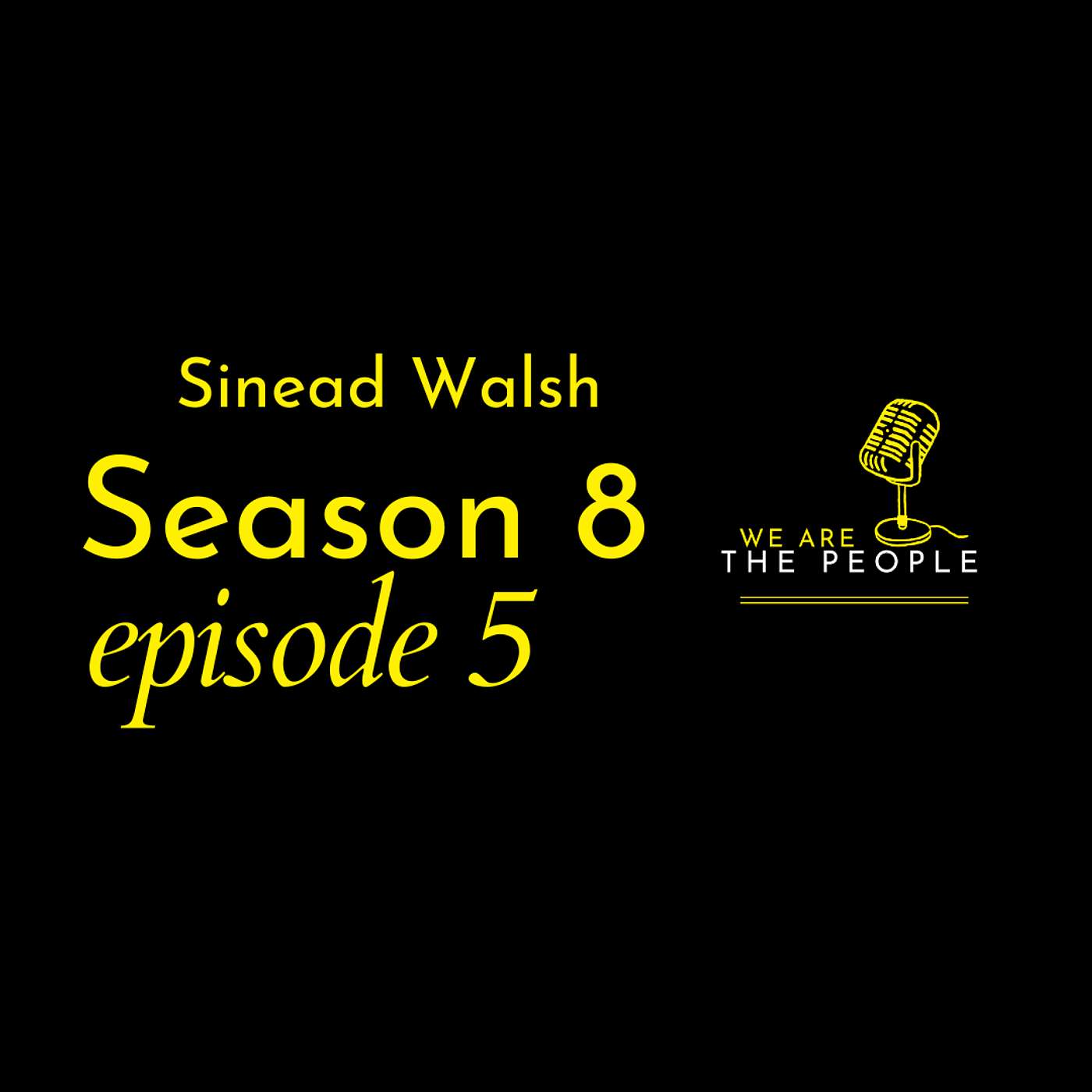 S8 - E5 - Sinead Walsh: Comedy, Courage and the Power of Being Seen