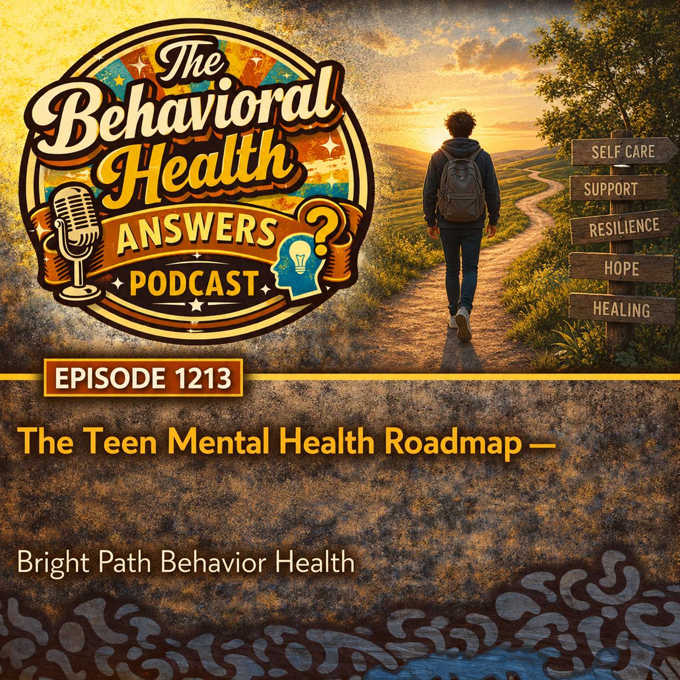 Episode 1213: The Teen Mental Health Roadmap | Bright Path Behavior Health episode artwork
