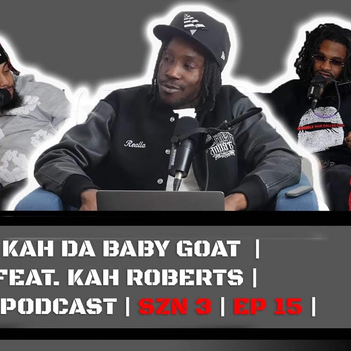400 BARS FROM THE BABY GOAT  || FEAT. KAH ROBERTS | | RTM PODCAST | SZN 3 | EP 15 |