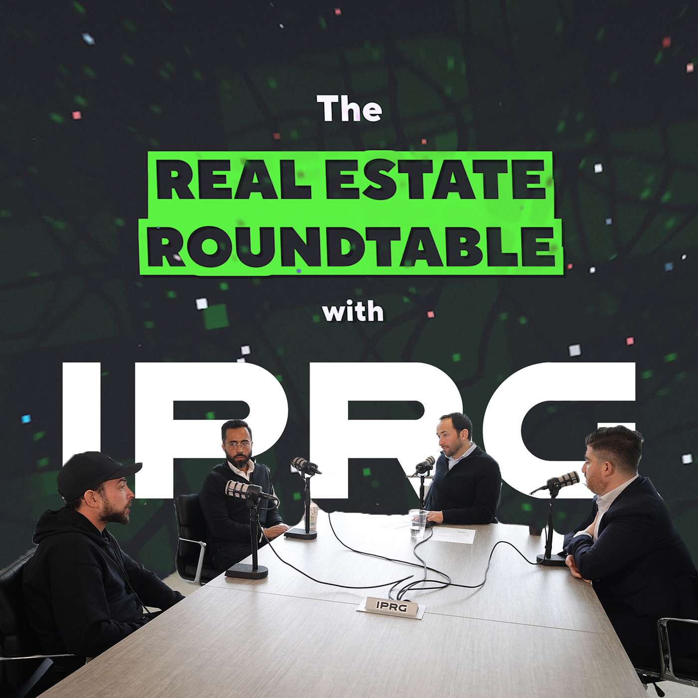 The Real Estate Roundtable with IPRG
