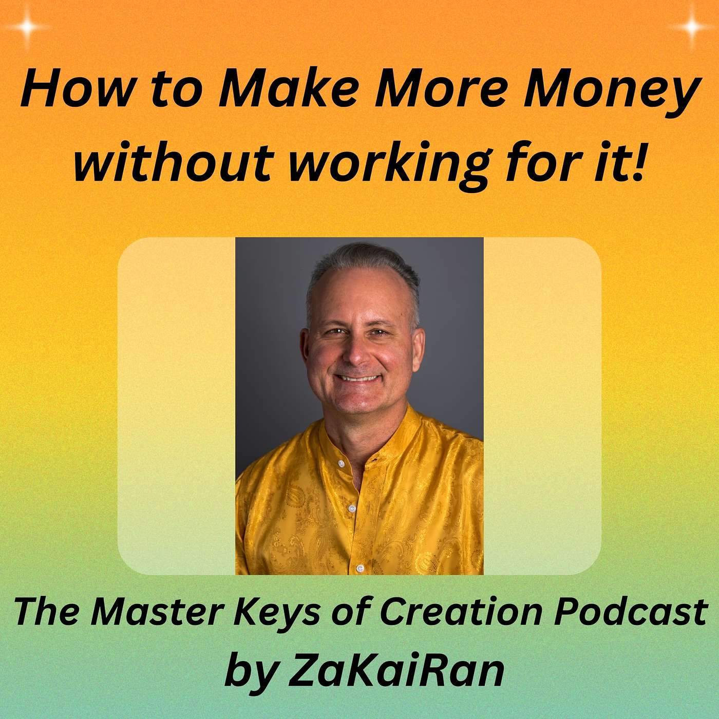 How to Make More Money without working for it! episode artwork