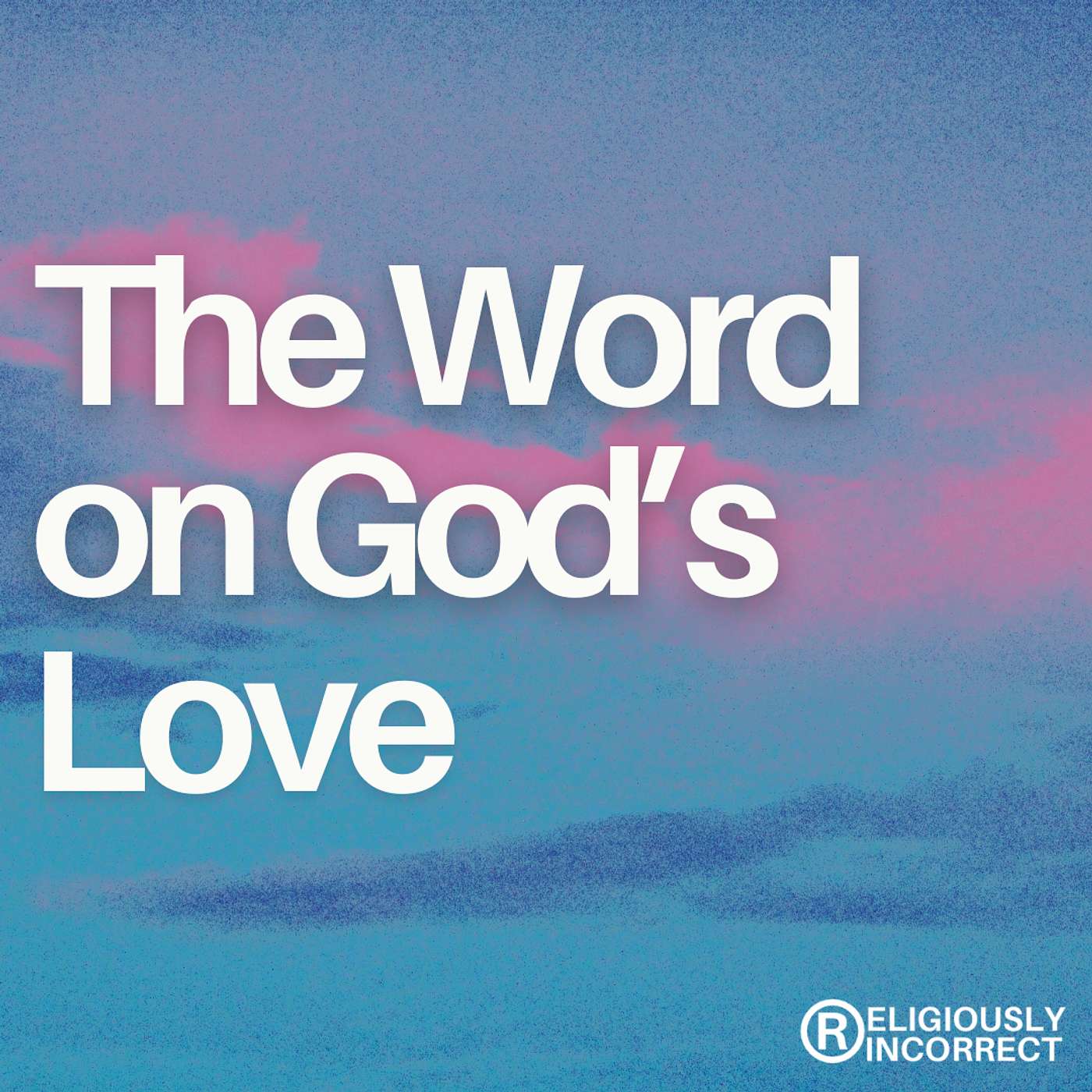 The Word on God's Love