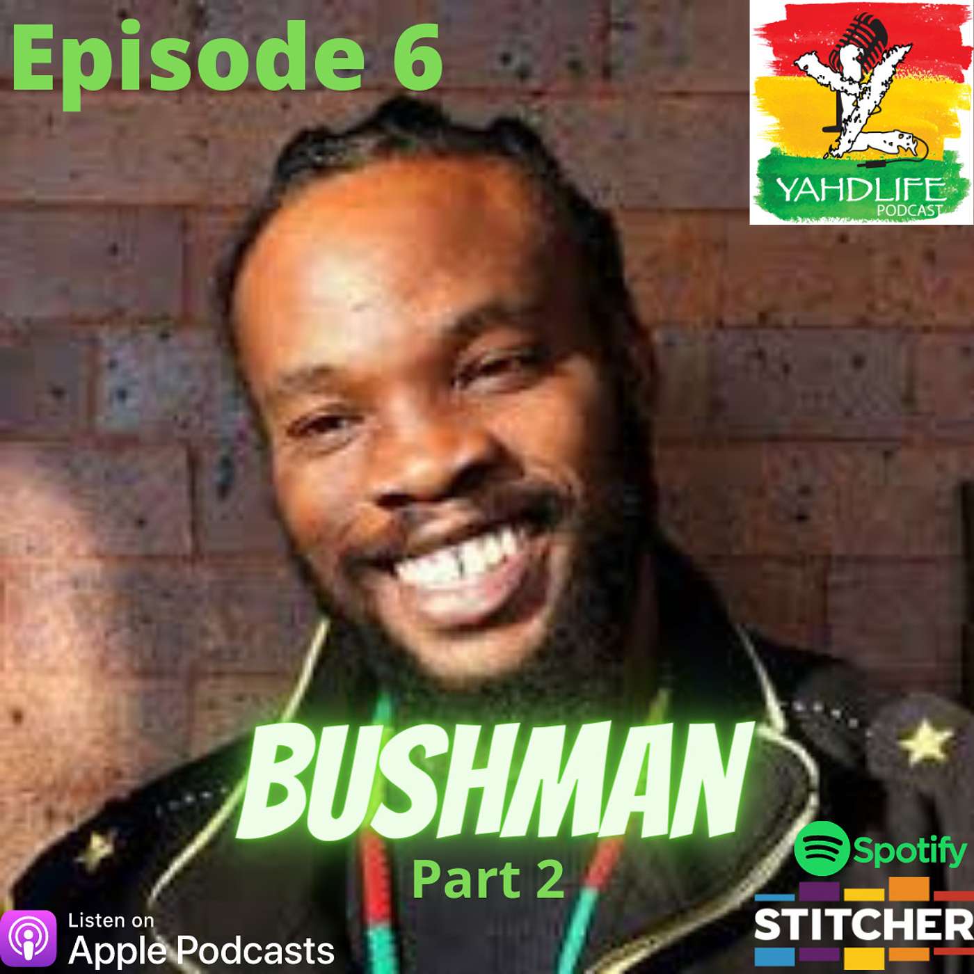 Episode 006: Bushman PT2