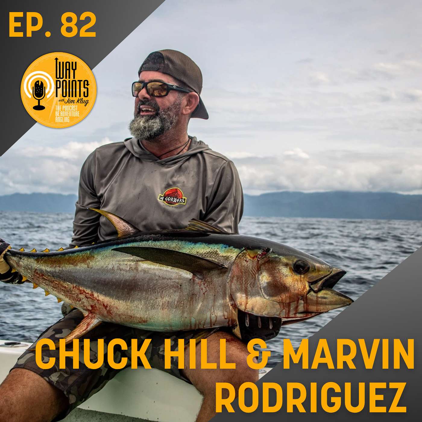 Episode 82 - CHUCK HILL & MARVIN RODRIGUEZ - Flyfishing in Costa Rica and the Creation of the 4 Corners Costa Rica Program