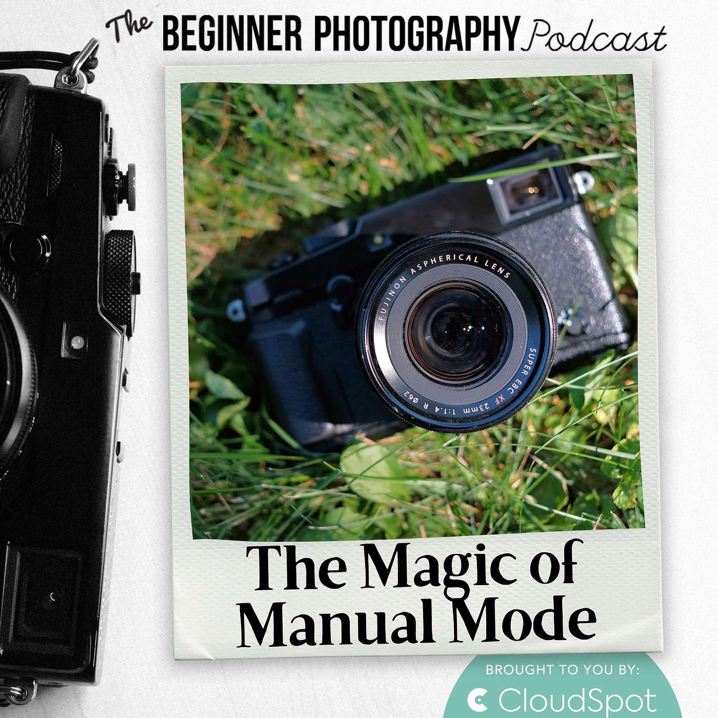 434: The Magic of Manual Mode: Taking Control of Your Camera