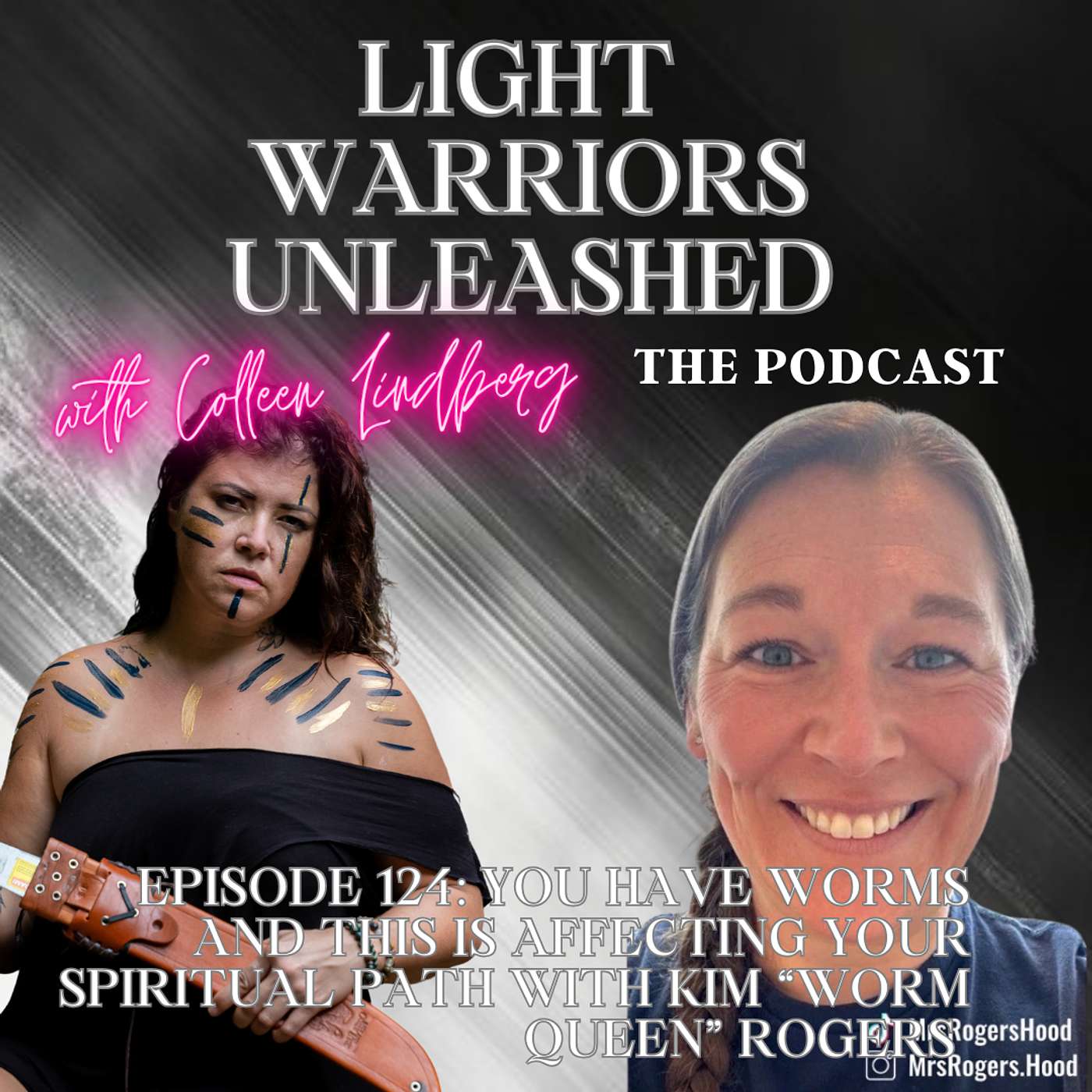 Episode 124: You Have Worms and This is Affecting Your Spiritual Path with Kim “Worm Queen” Rogers