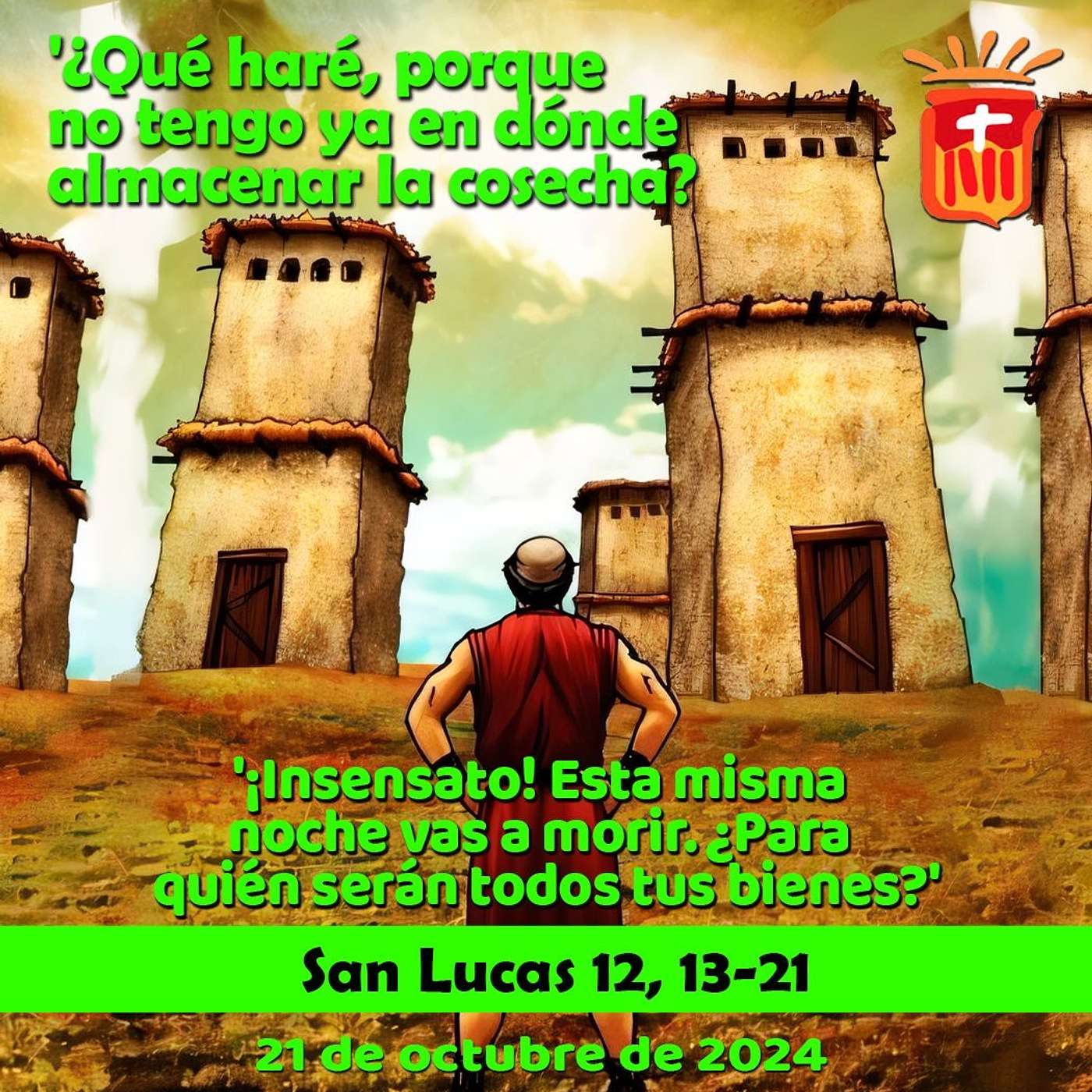 2024-10-21 San Lucas 12, 13-21: Lunes XXIX Ordinario