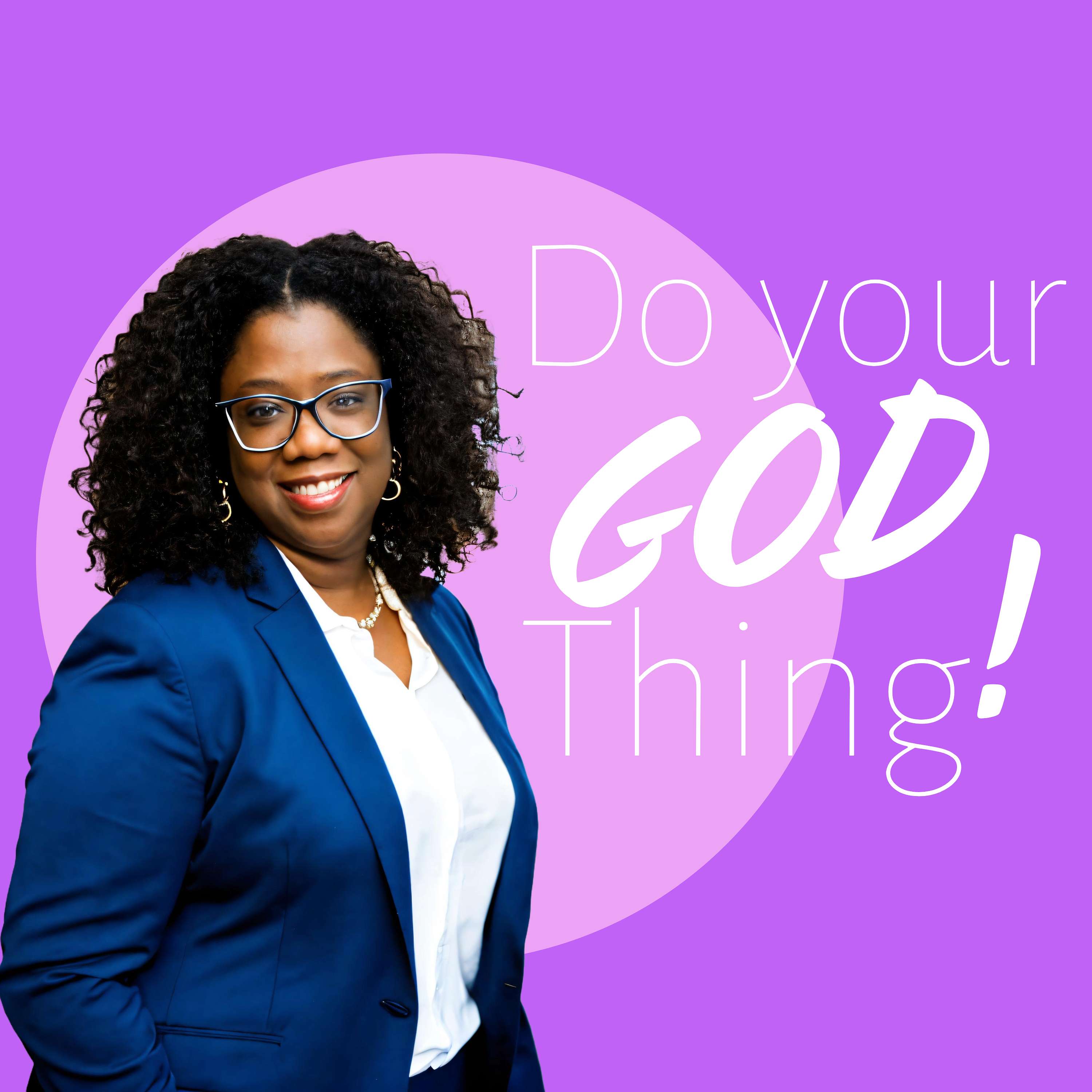 Do Your God Thing!