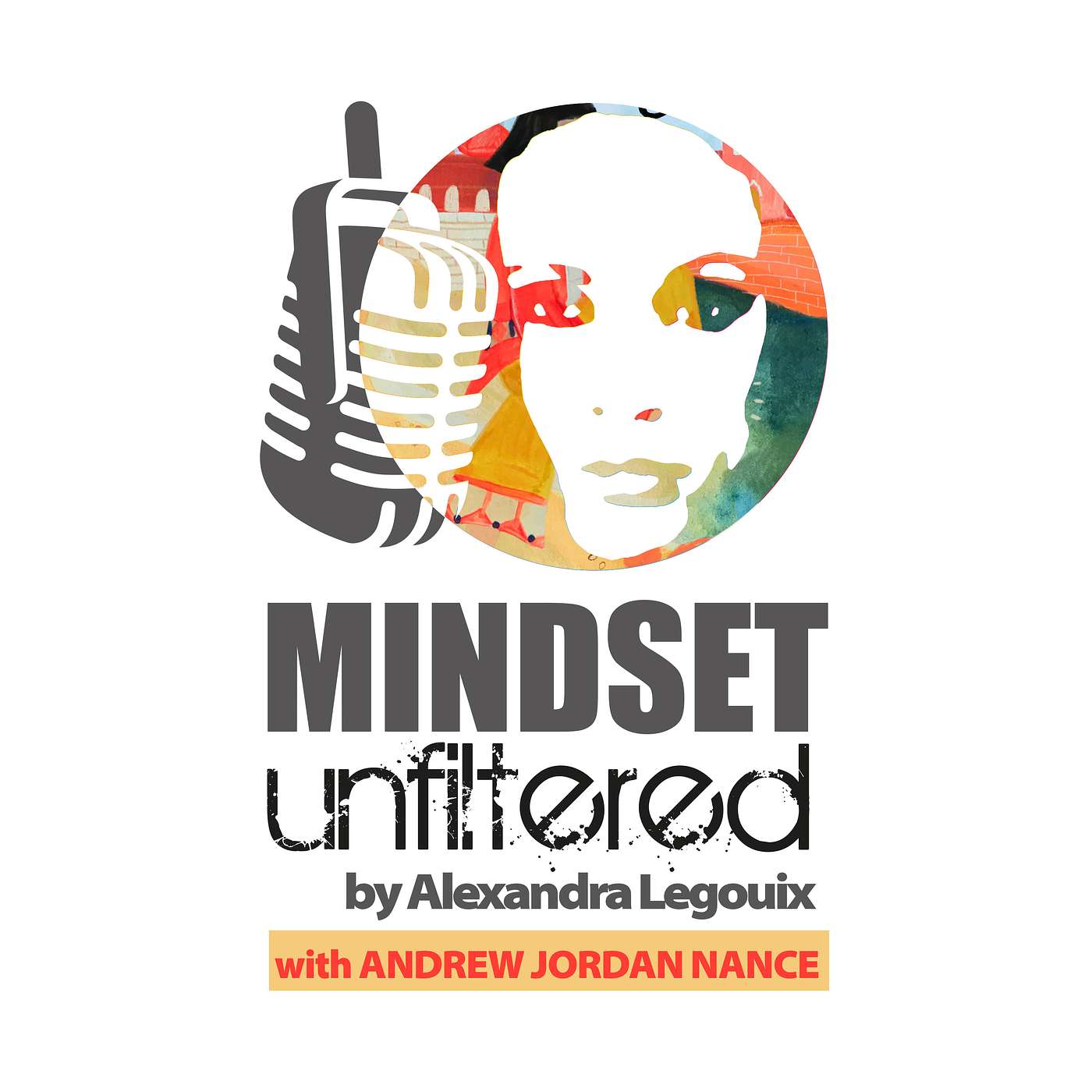 Mindset Unfiltered by Alexandra Legouix