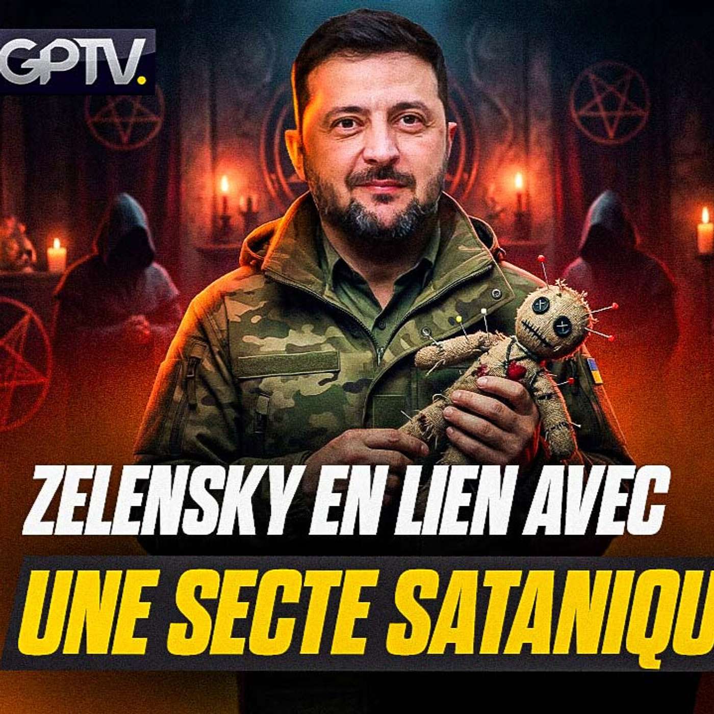 ALERTE : ZELENSKY EN LIEN AVEC UNE SECTE SATANIQUE ! | GPTV ALERTE : ZELENSKY EN LIEN AVEC UNE SECTE SATANIQUE ! | GPTV