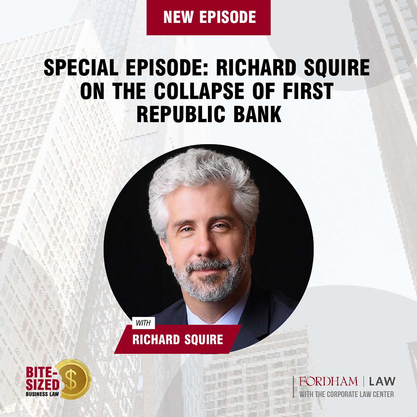 Special Episode: Richard Squire on the Collapse of First Republic Bank