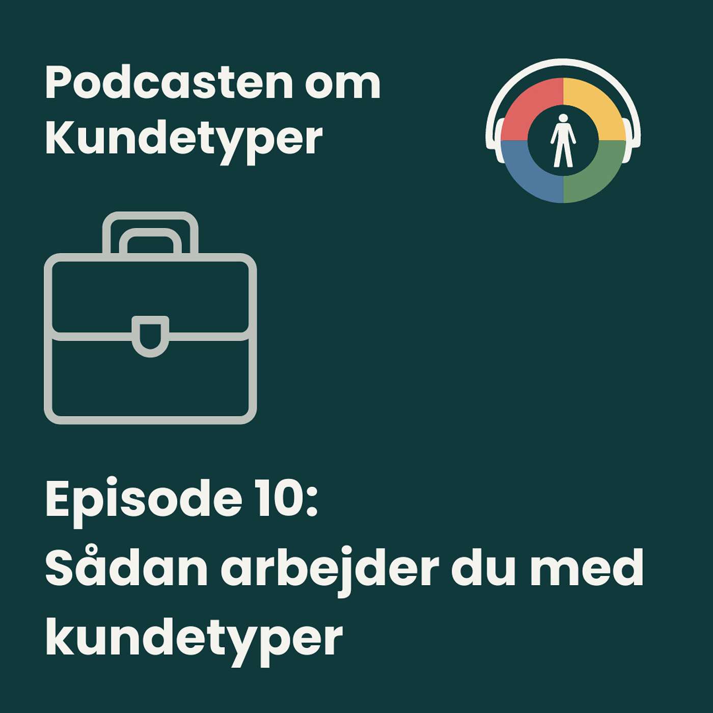 Episode 10: Sådan arbejder du med kundetyper