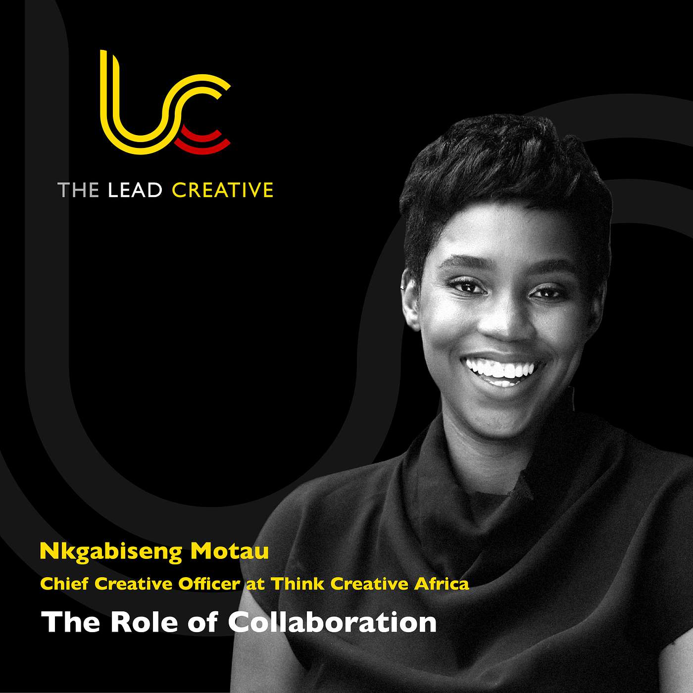 The Lead Creative - Nkgabiseng Motau on the role of collaboration