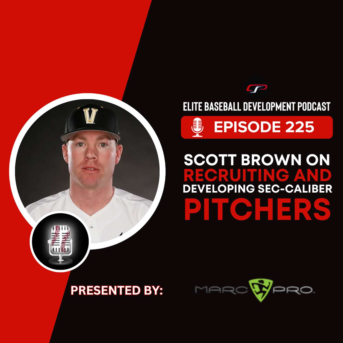 225. Scott Brown on Recruiting and Developing SEC-Caliber Pitchers