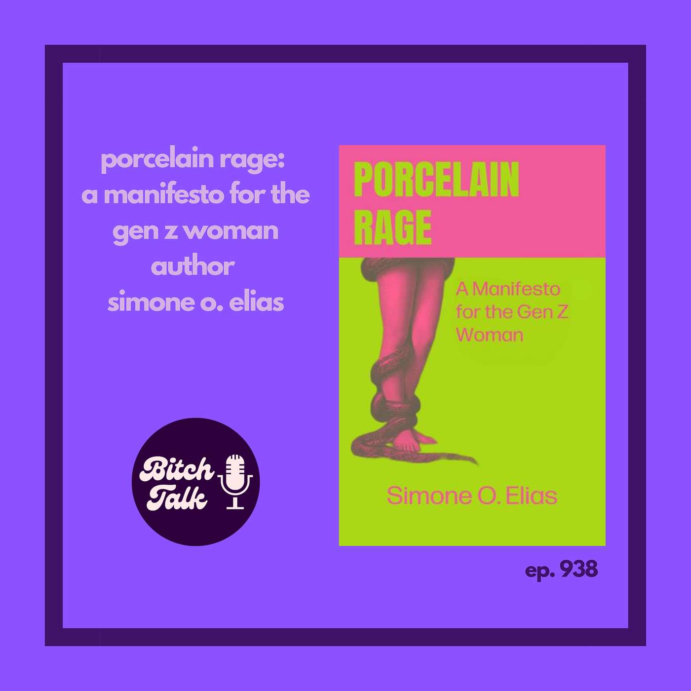 Porcelain Rage: A Manifesto for the Gen Z Woman Author Simone O. Elias