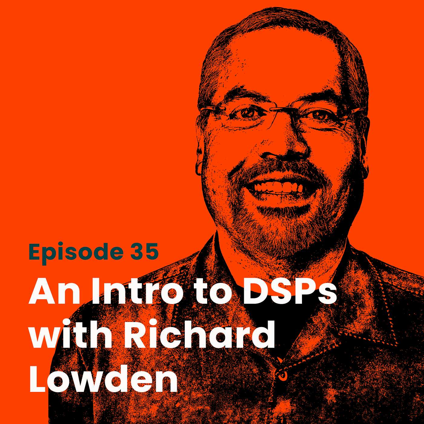 An Intro to DSPs with Richard Lowden
