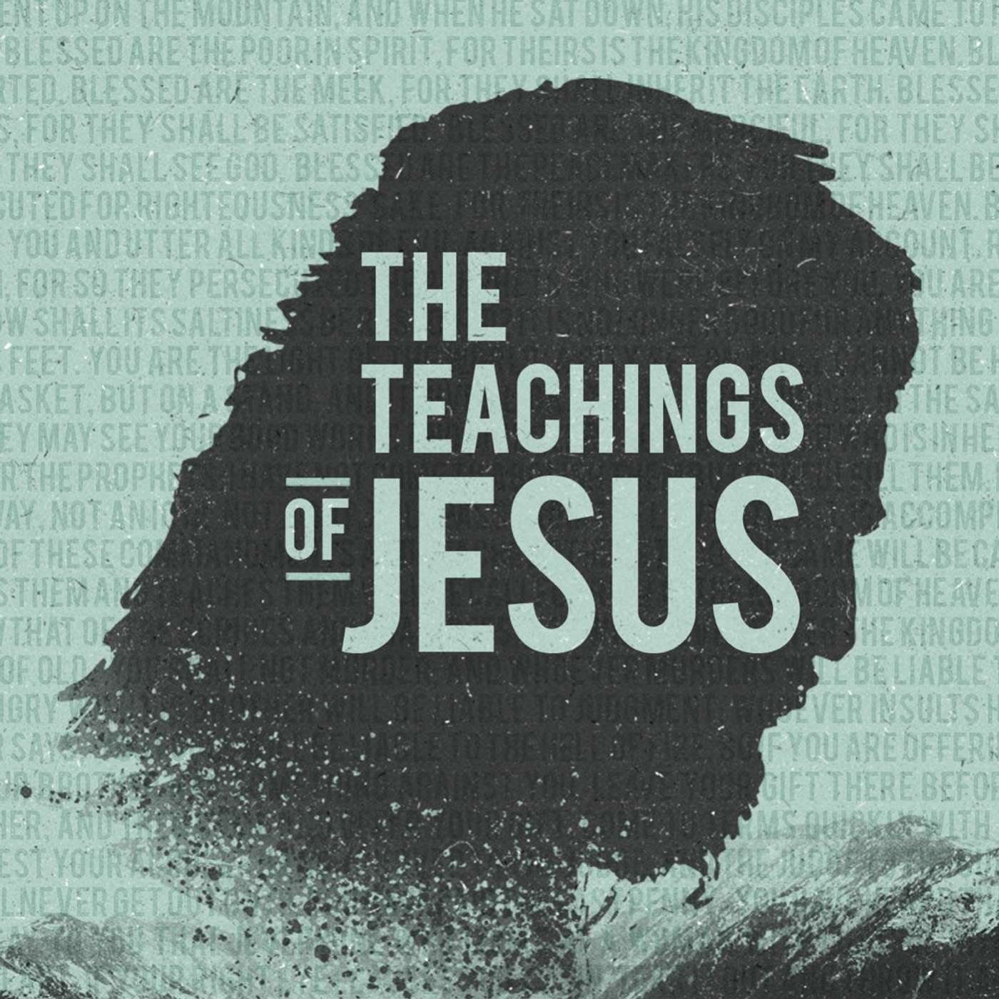 The Teachings of Jesus: Do Not Be Anxious (Matthew 6:25-34)