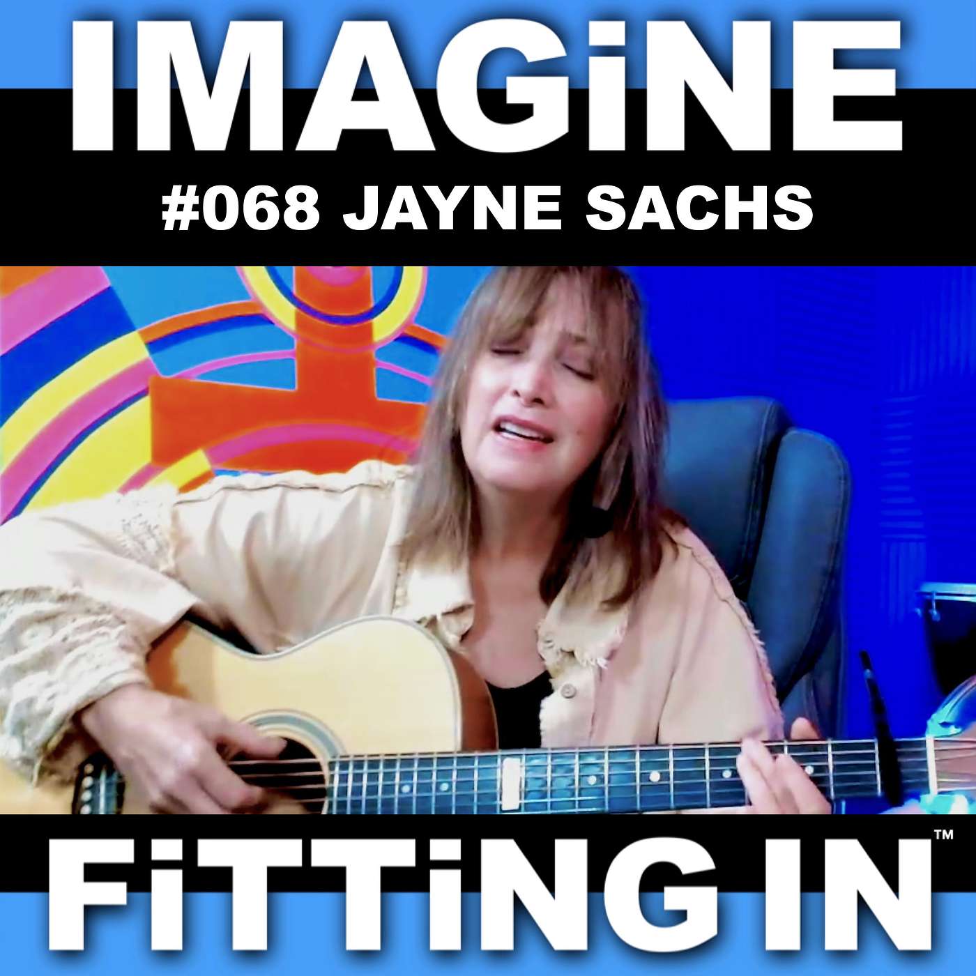 #068 Jayne Sachs on Music, Mentorship & Community | IMAGiNE FiTTiNG IN Podcast