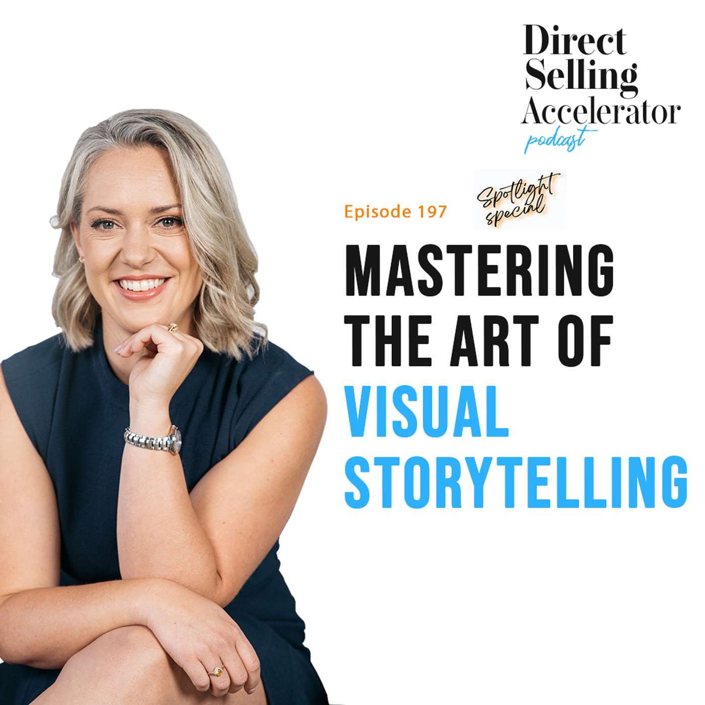EP 197: Mastering The Art Of Visual Storytelling episode artwork