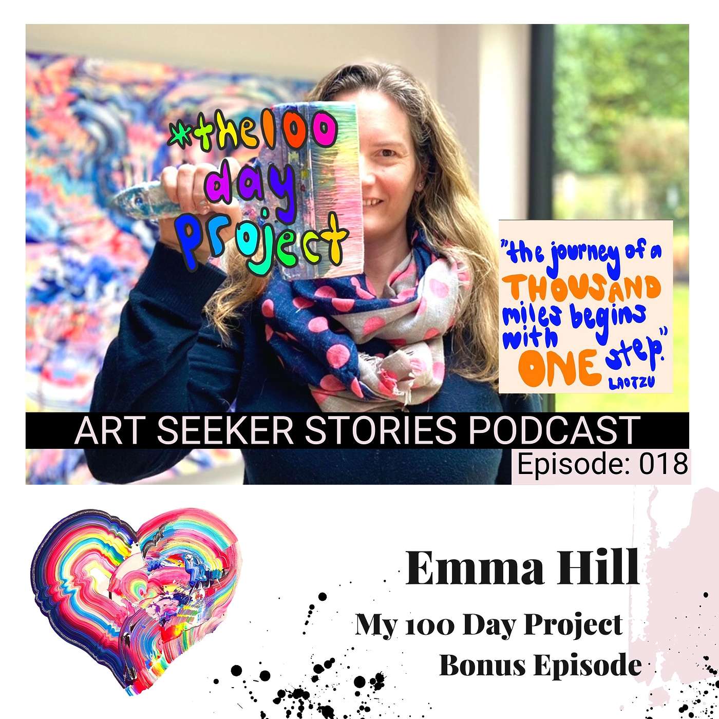 EP 18: Emma Hill, Bonus Solo Episode: Art at a Crossroads - Art Seeking Soul, Jump Starting with The 100 Day Project.