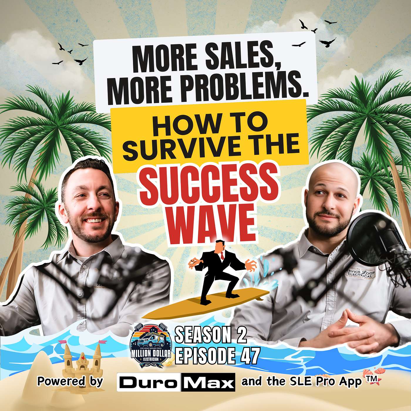 S2 Ep 47 More Sales, More Problems: How to Survive the Success Wave
