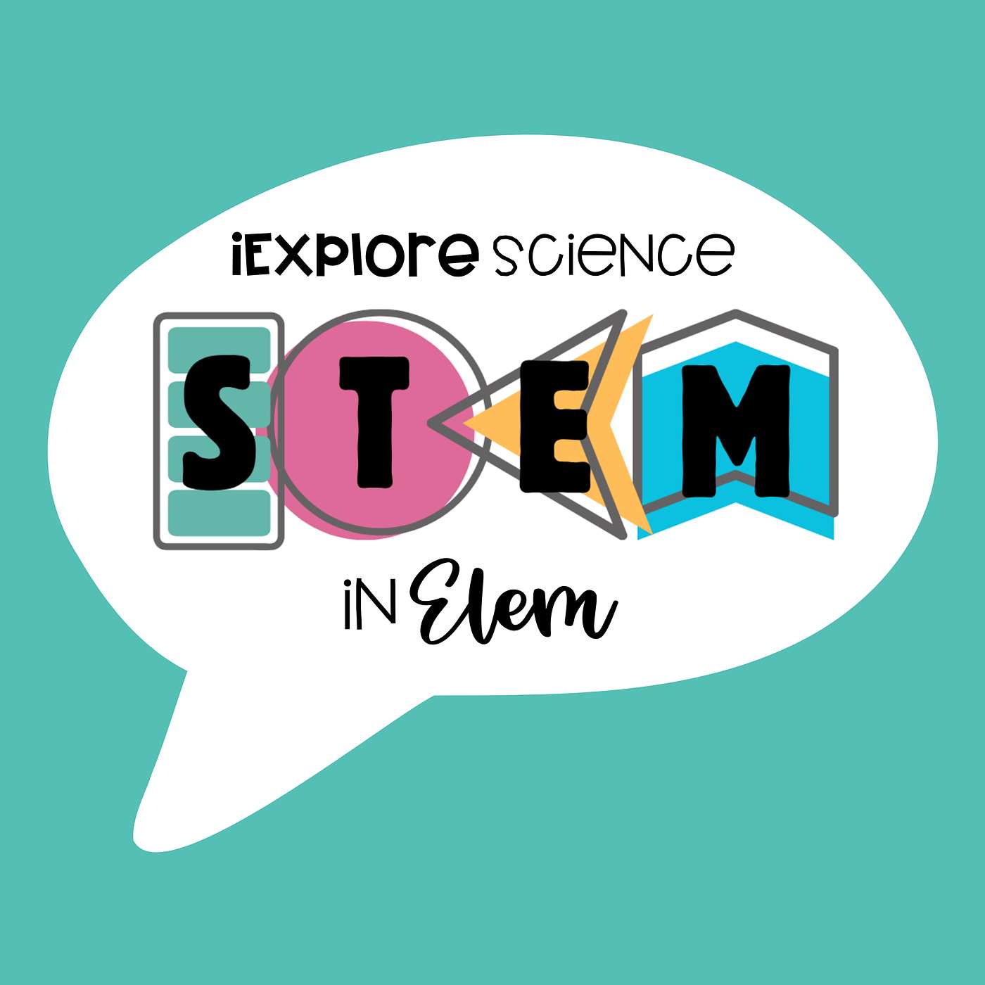 01 Why I Started iExploreScience: STEM in Elem (And What's Coming)
