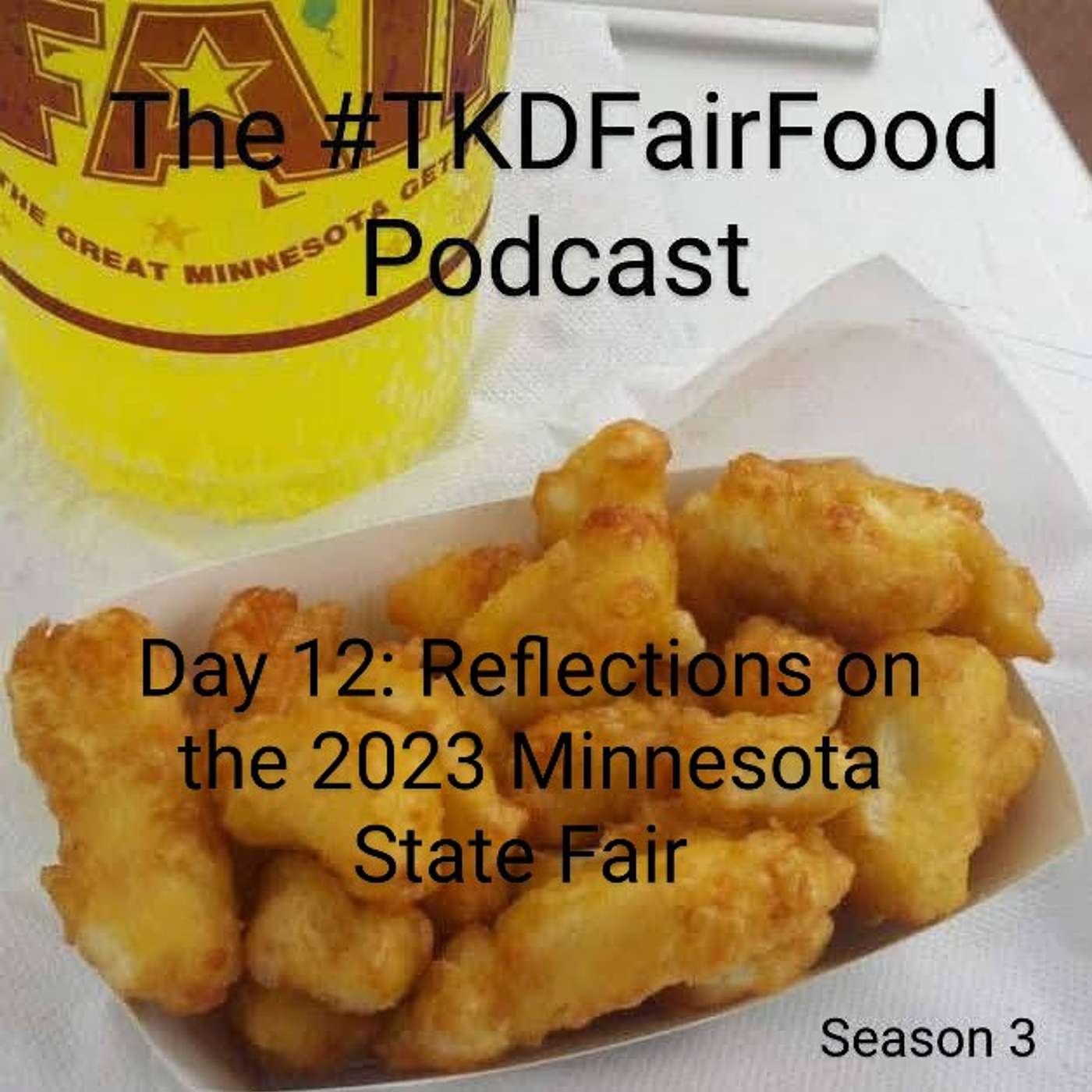 #TKDFairFood: a Minnesota State Fair food review podcast