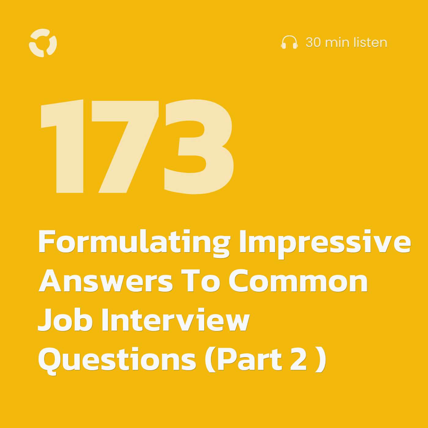 Formulating Impressive Answers To Common Job Interview Questions (Part 2 )