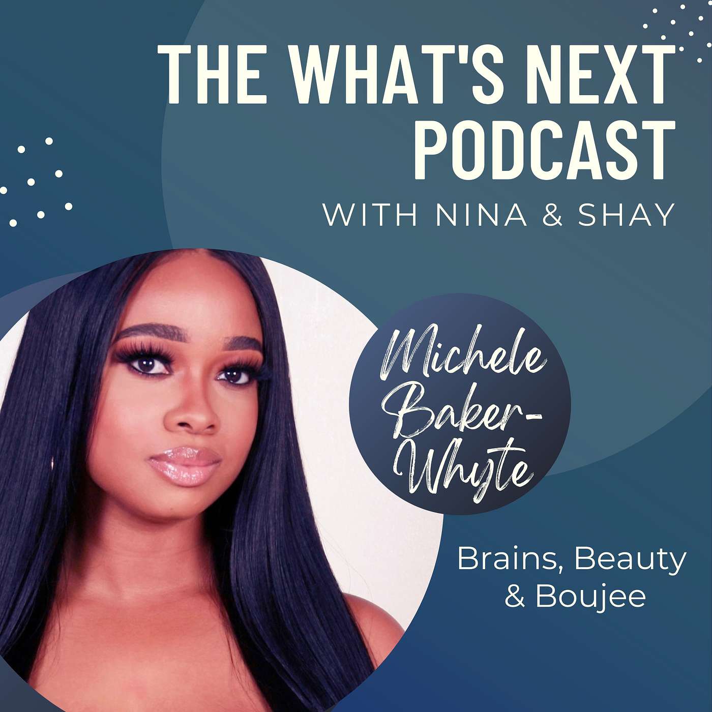 The What\'s Next Podcast with Nina & Shay