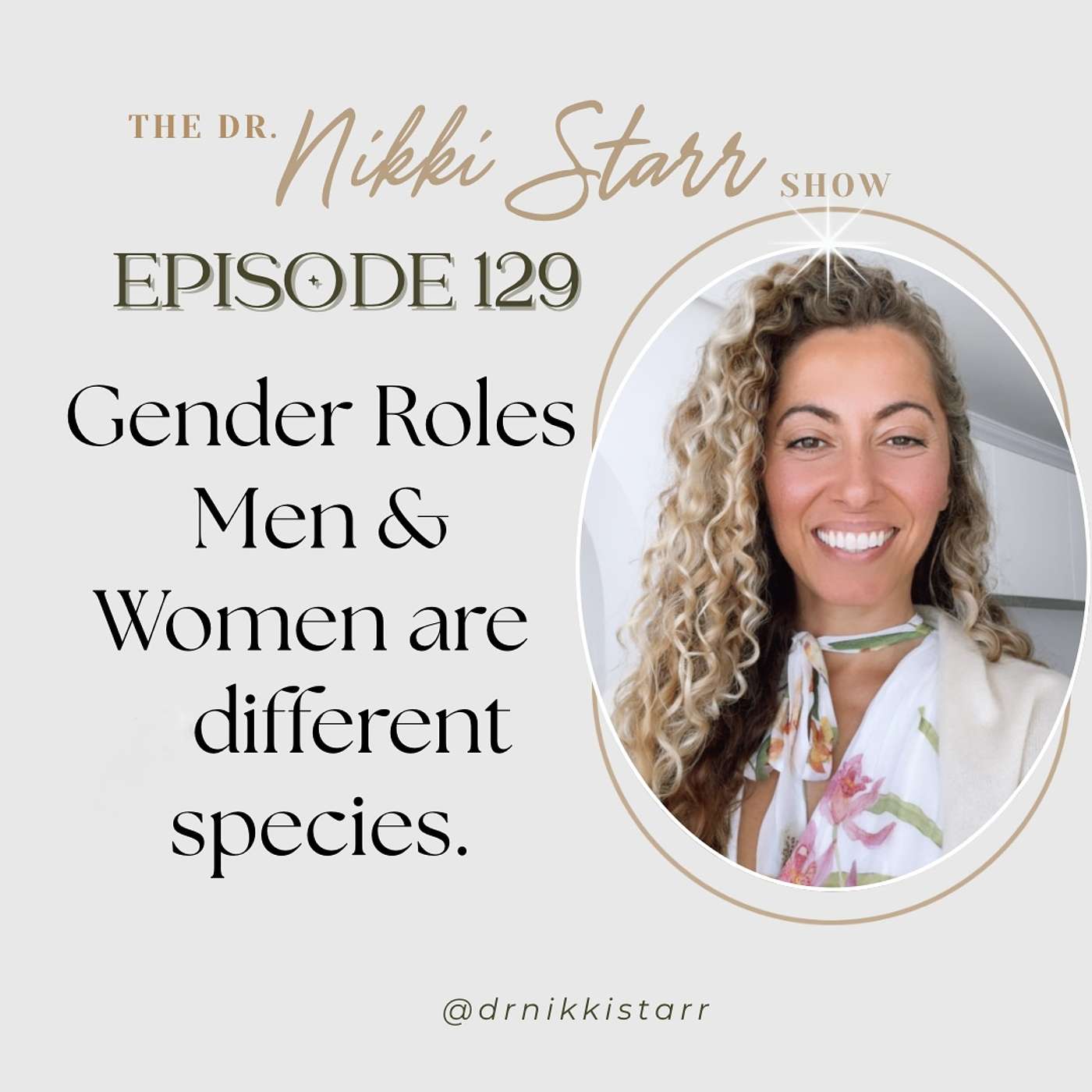 EPISODE 129: GENDER ROLES - MEN & WOMEN ARE DIFFERENT SPECIES