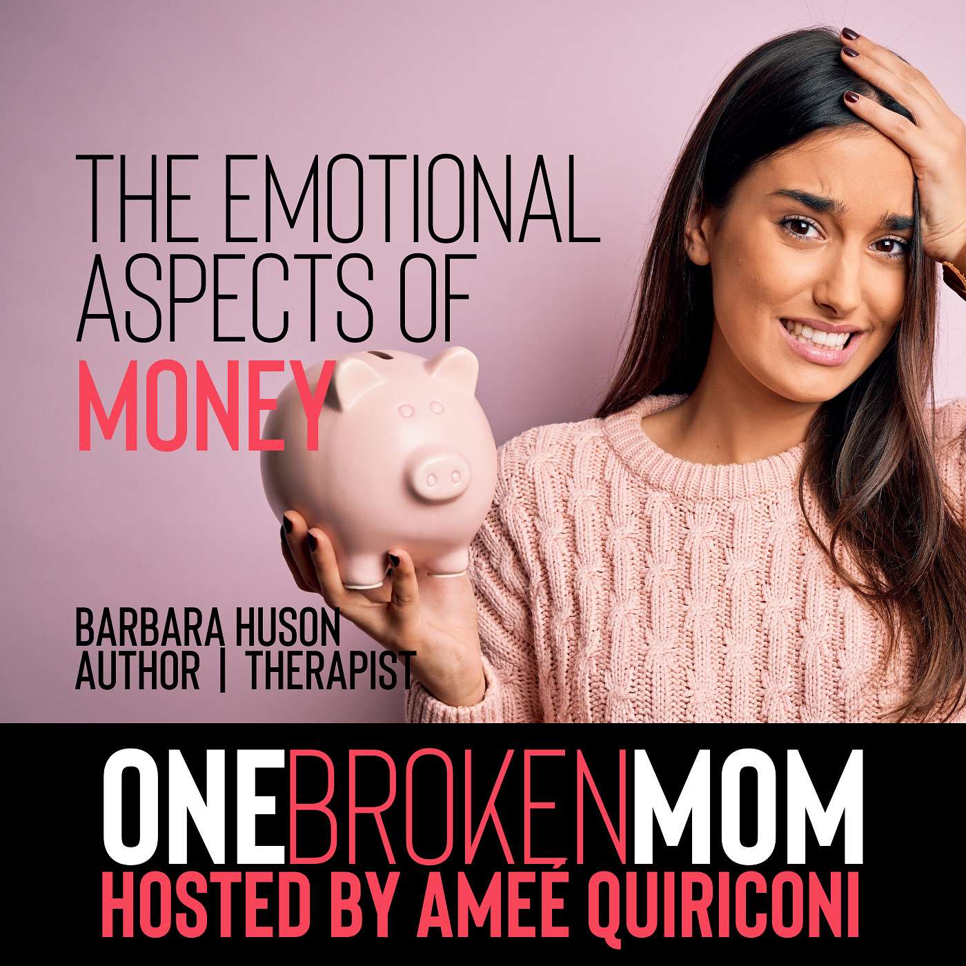 The Emotional Aspects of Money with Barbara Huson