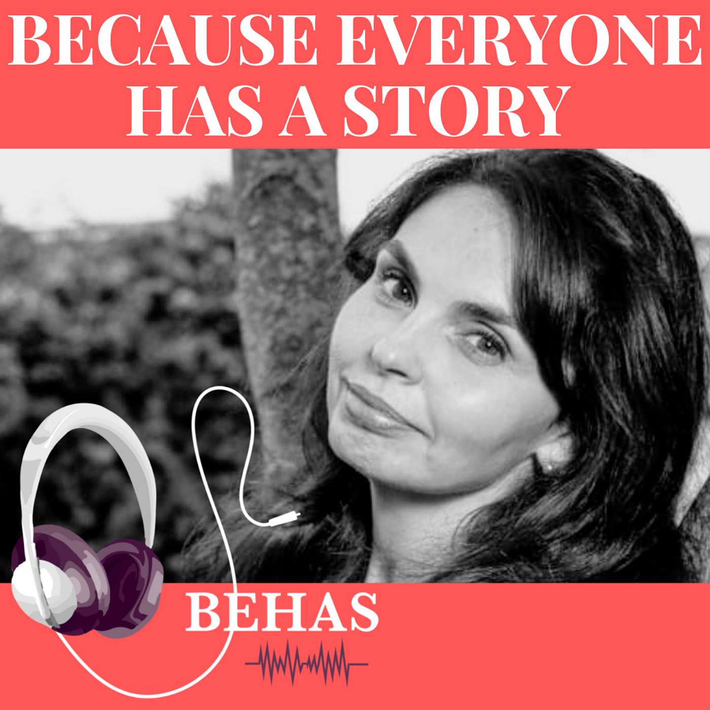 Because Everyone Has A Story - BEHAS Artwork