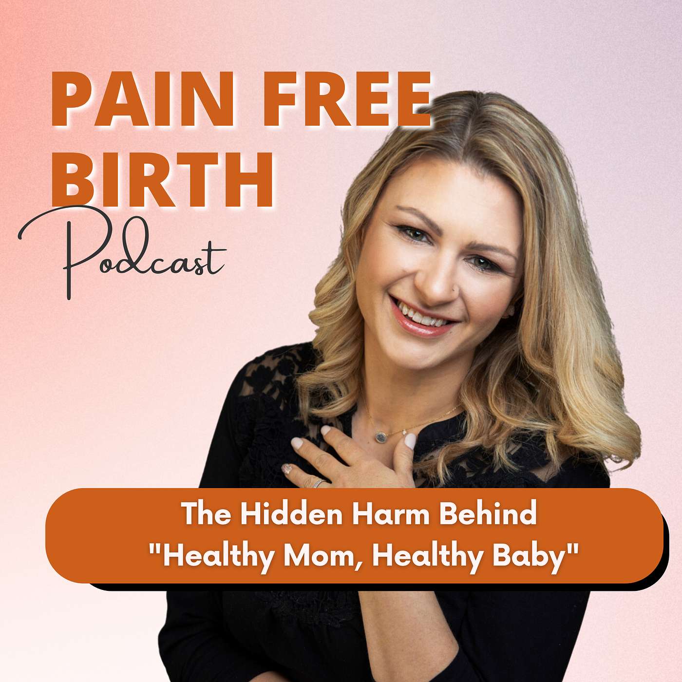 #108 |  The Hidden Harm Behind "Healthy Mom, Healthy Baby"