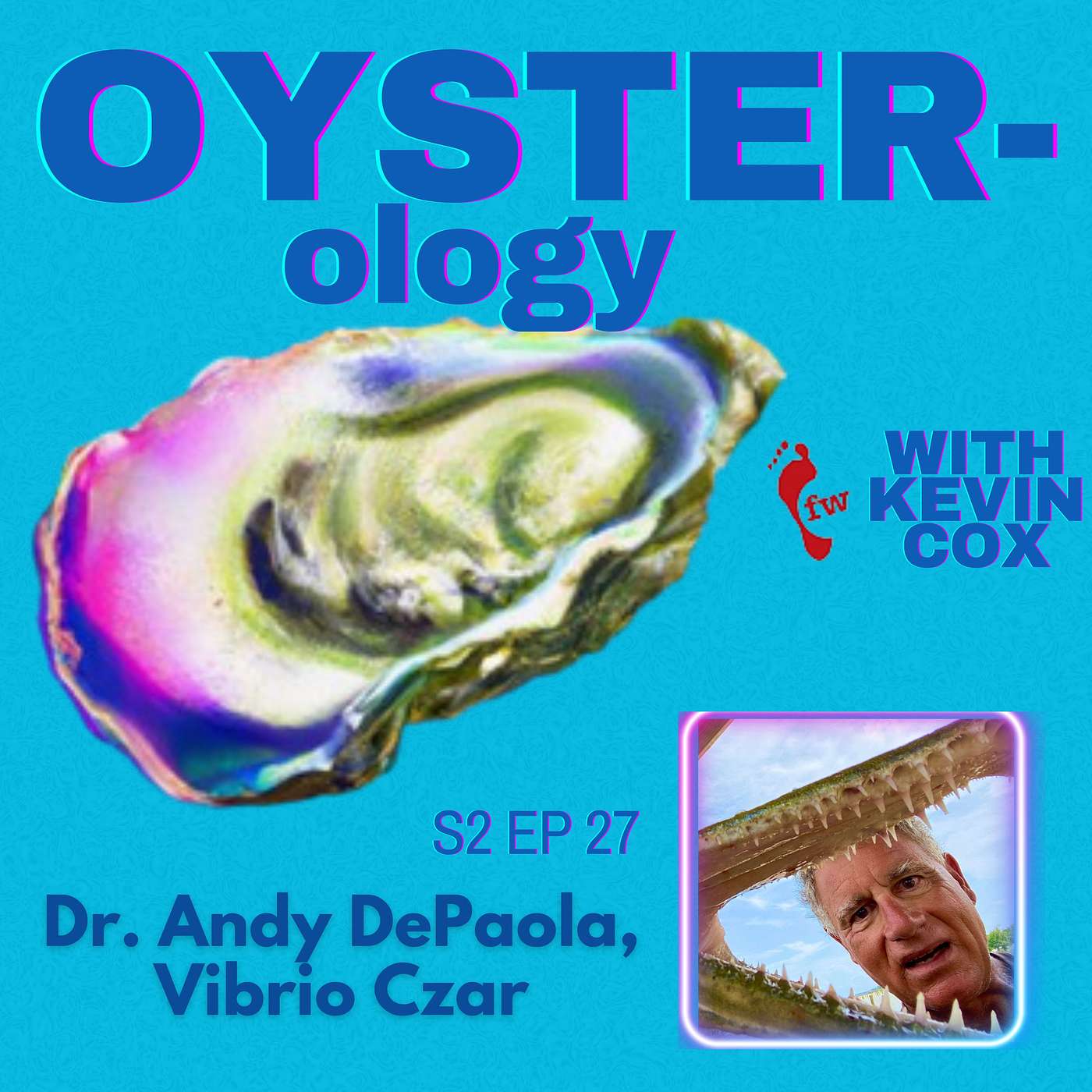 Episode 27: Oyster Safety -- What You Need to Know About Vibrio with Dr. Andy DePaola