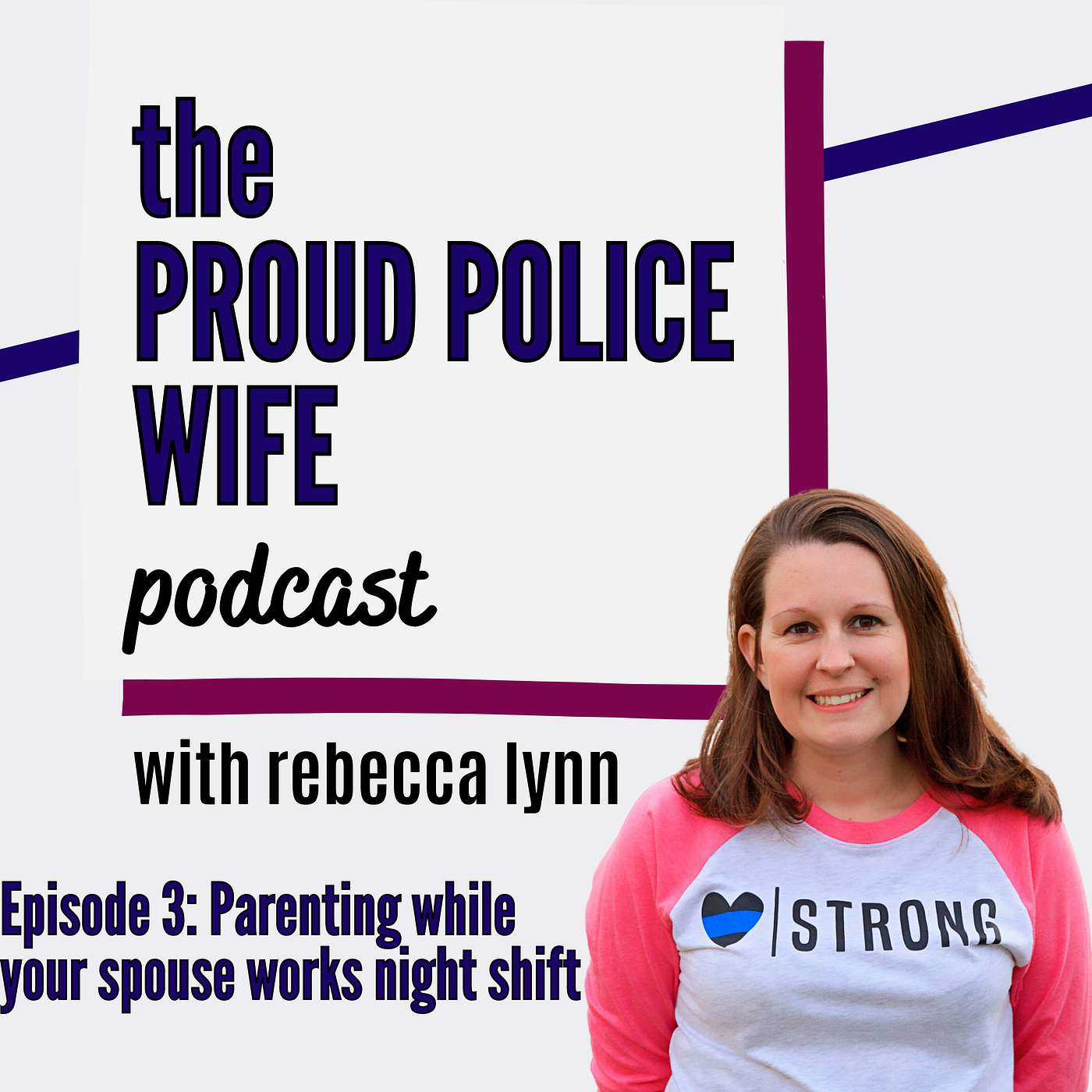 EP 3: Tips on Parenting While Your Spouse Works Night Shift episode artwork