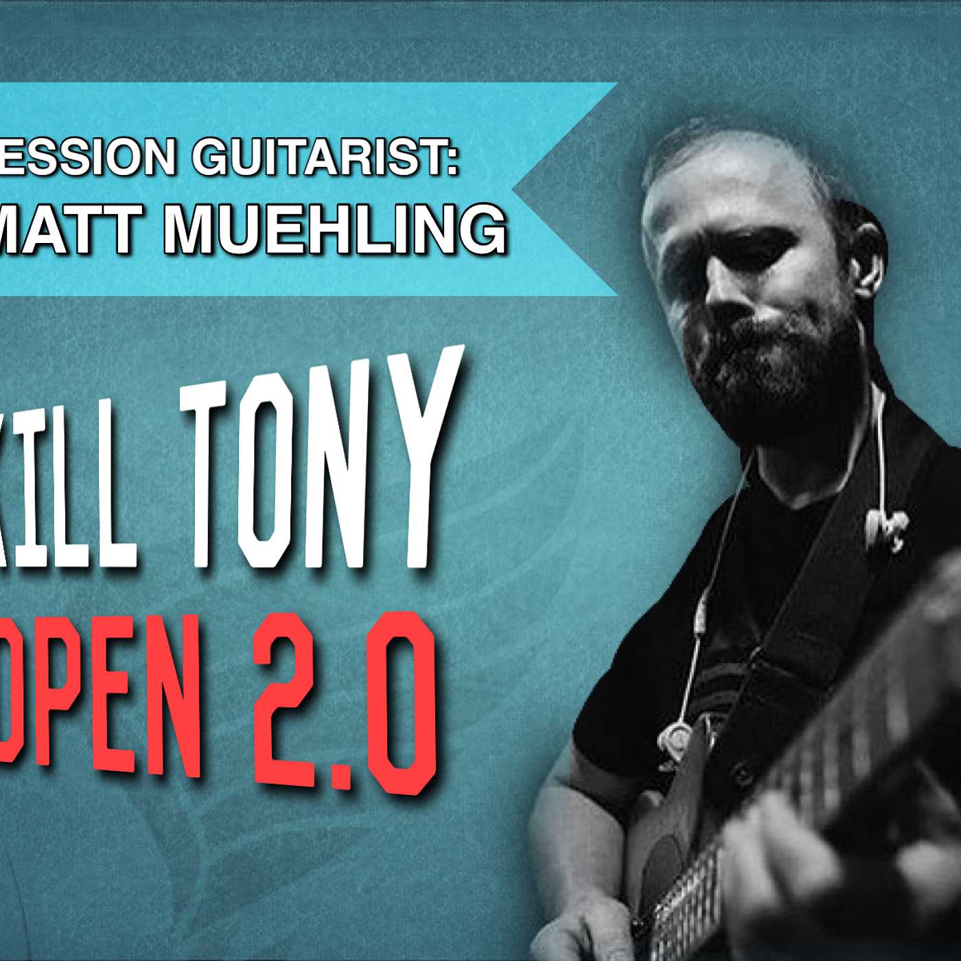 EP 31. Session Guitarist Matt Muehling (Open 2.0 / Kill Tony) EP 31. Session Guitarist Matt Muehling (Open 2.0 / Kill Tony)