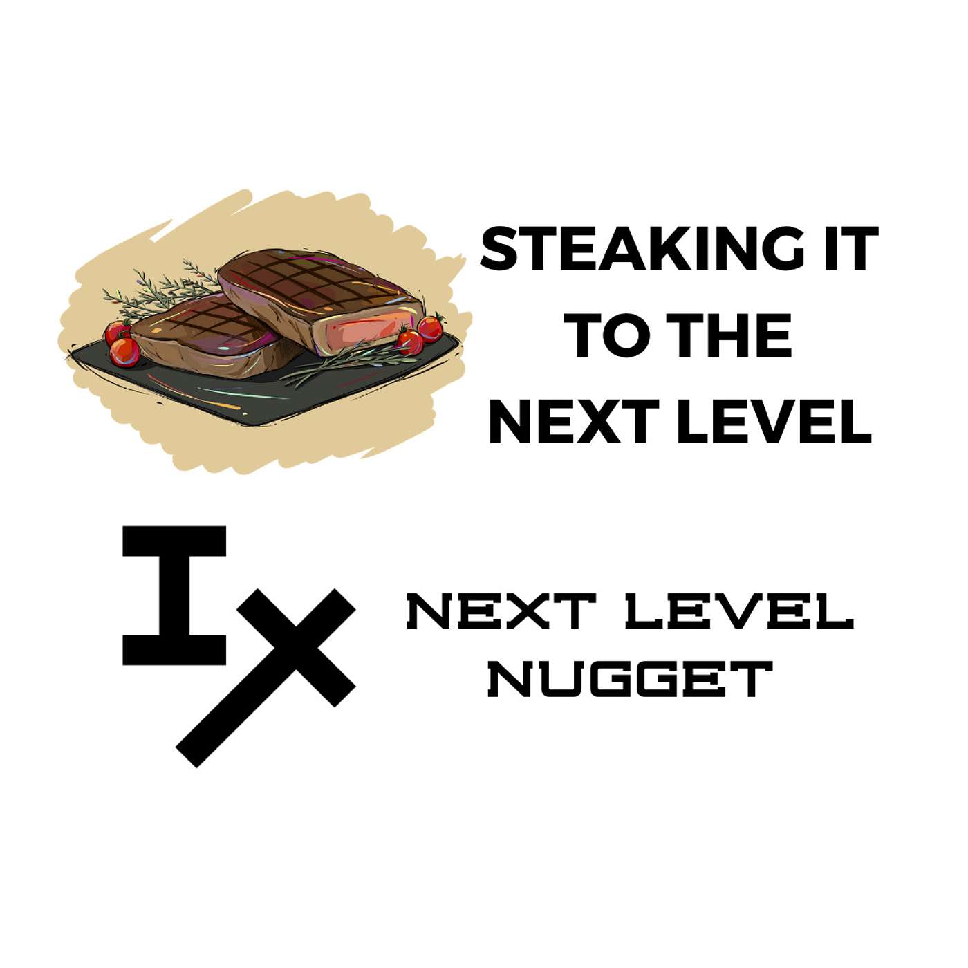 Next Level Nugget: 🥩 Steaking It to the Next Level
