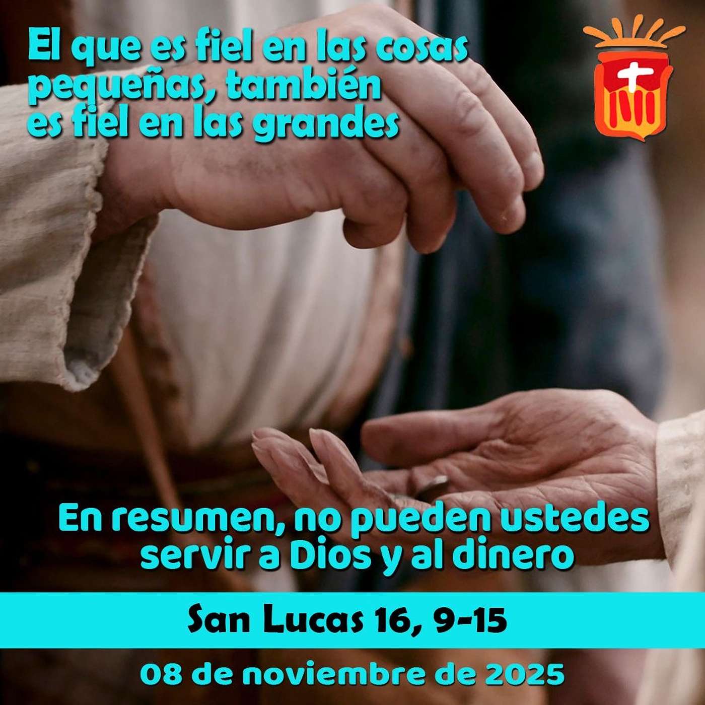 2025-11-08 San Lucas 16, 9-15: Sábado XXXI Ordinario