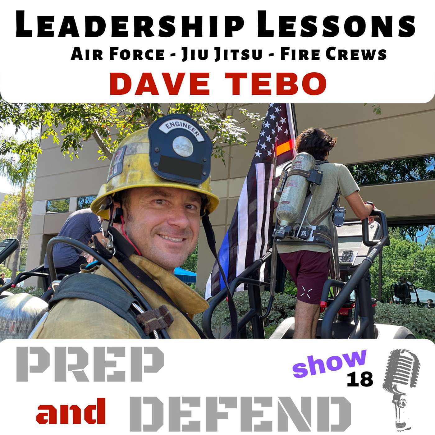 Leadership Phases and Lessons - Air Force, Jiu Jitsu and Fire Crews - Dave Tebo